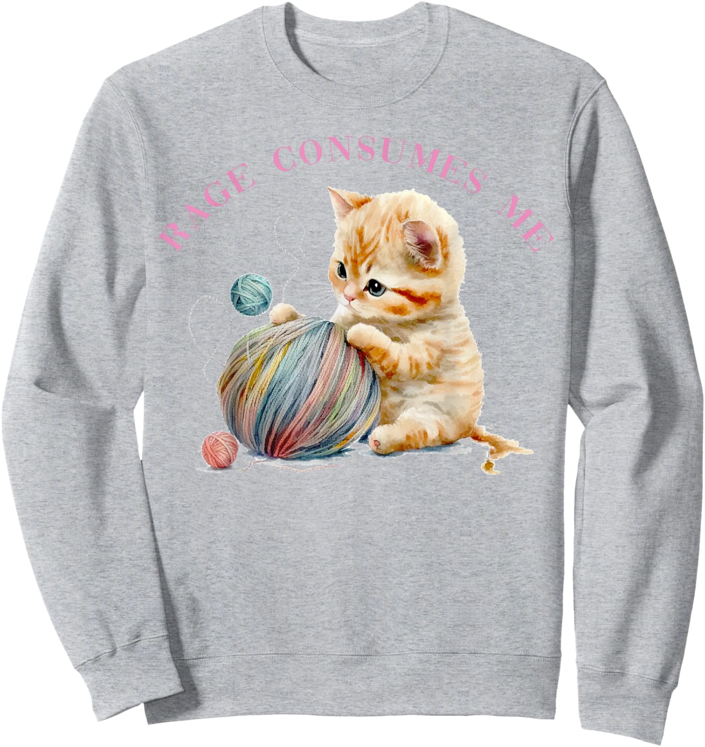 Funny Rage Consumes Me Kitten Cute Cat Meme Mental Health Sweatshirt - Sweatshirt | Ash