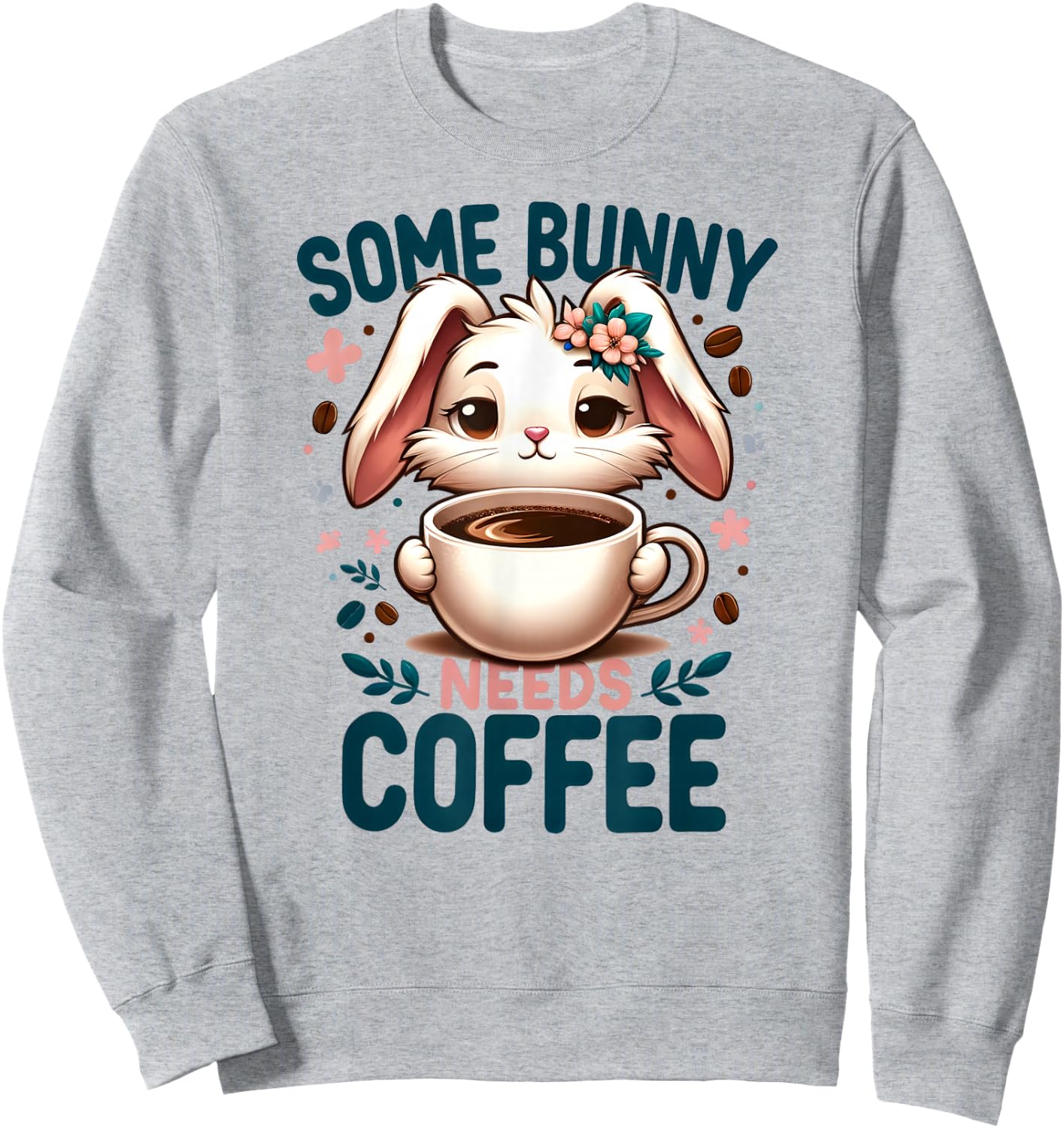 Some Bunny Needs Coffee Lover Cute Rabbit Easter Sweatshirt - Sweatshirt | Ash