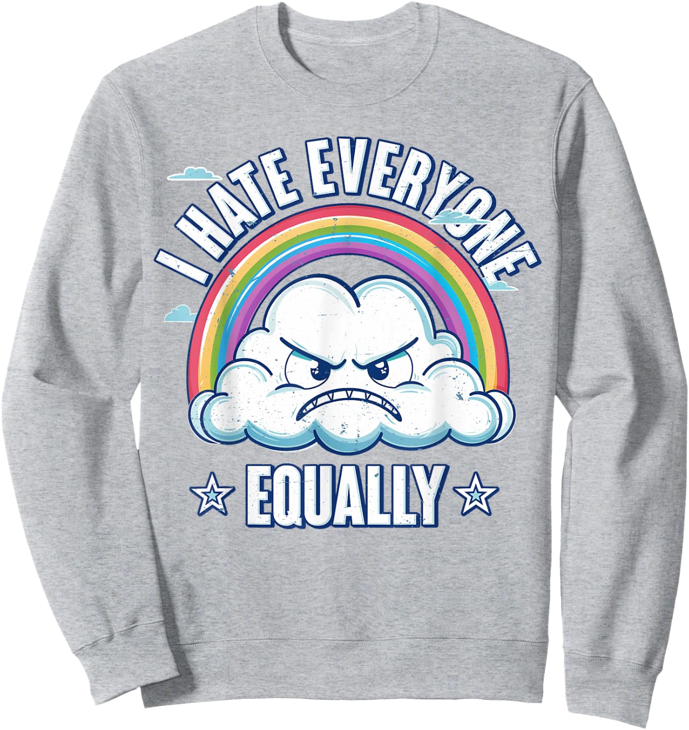 I Hate Everyone Equally Sweatshirt - Sweatshirt | Ash