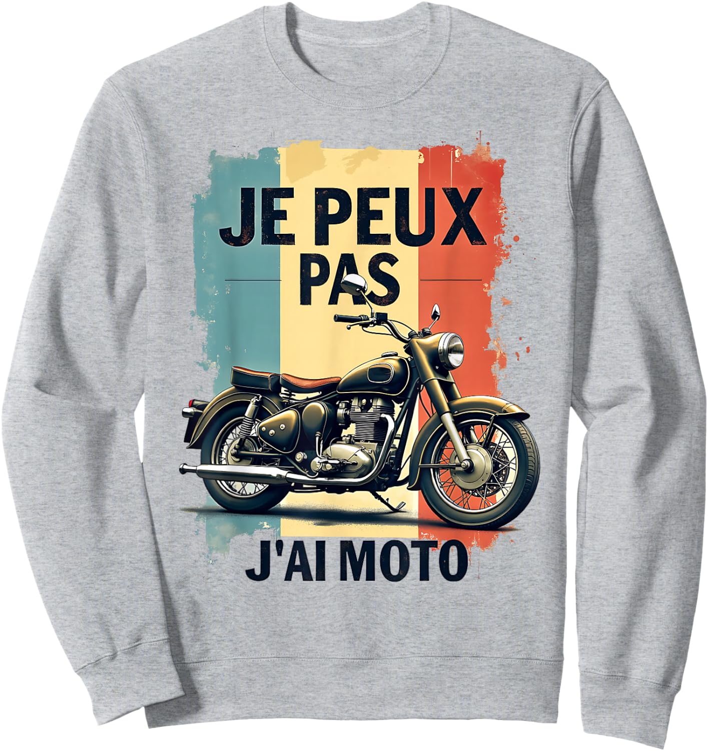 Je Peux Pas J'ai Moto Funny Gift Motorcycle Biker , white, S Sweatshirt - Sweatshirt | Ash