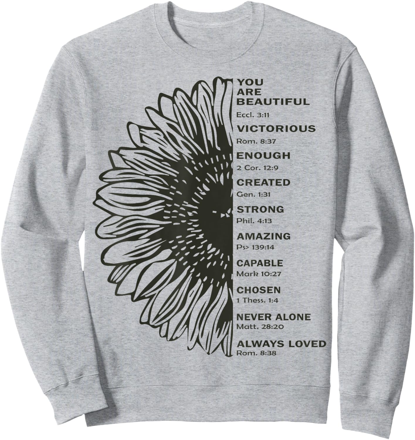 Sunflower You Are Beautiful Victorious Enough Created Strong Sweatshirt - Sweatshirt | Ash
