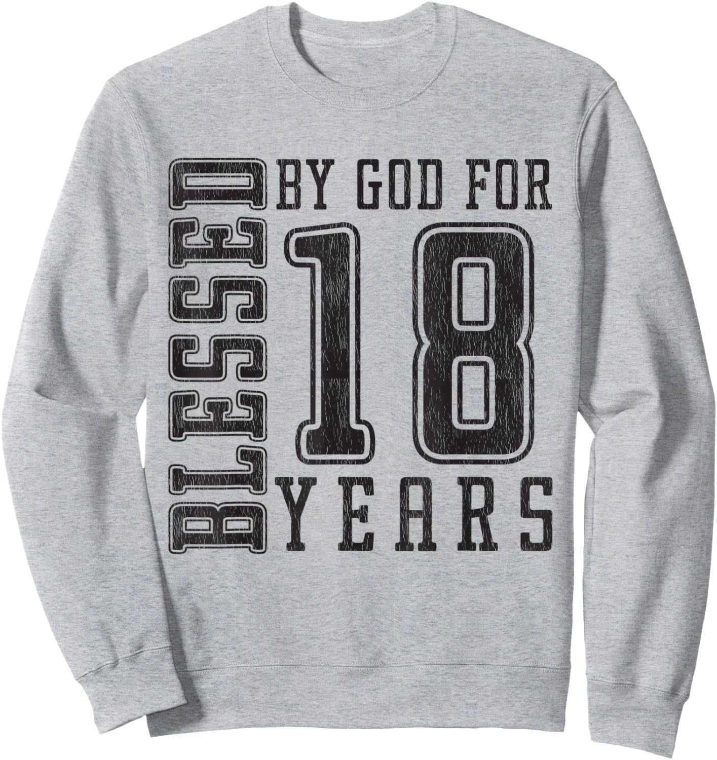 Blessed by God for 18 Years birthday boy teen vintage Sweatshirt - Sweatshirt | Ash