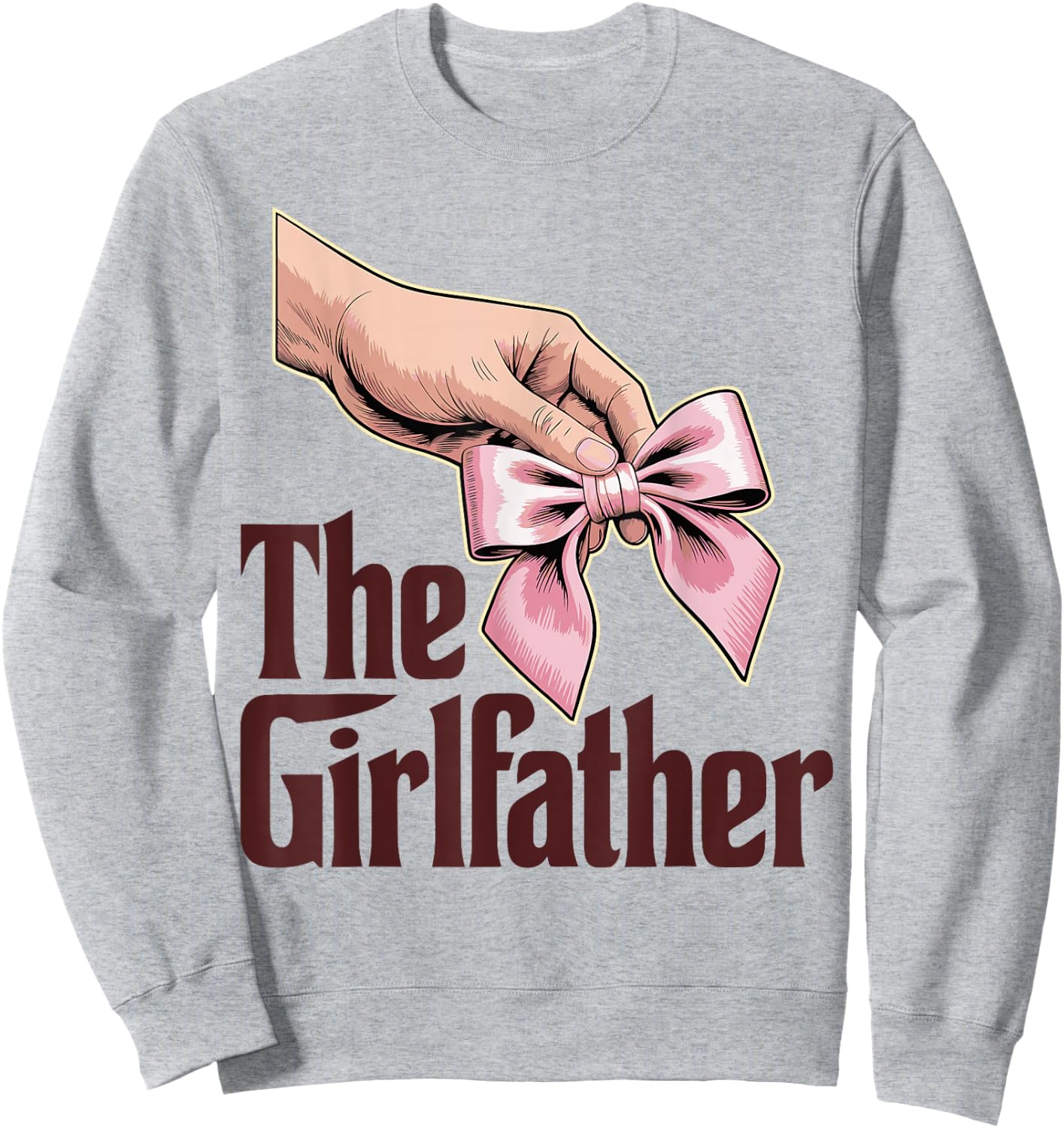 The Girlfather, Girl Dad Daddy's Little Girl, Father's Day Sweatshirt - Sweatshirt | Ash