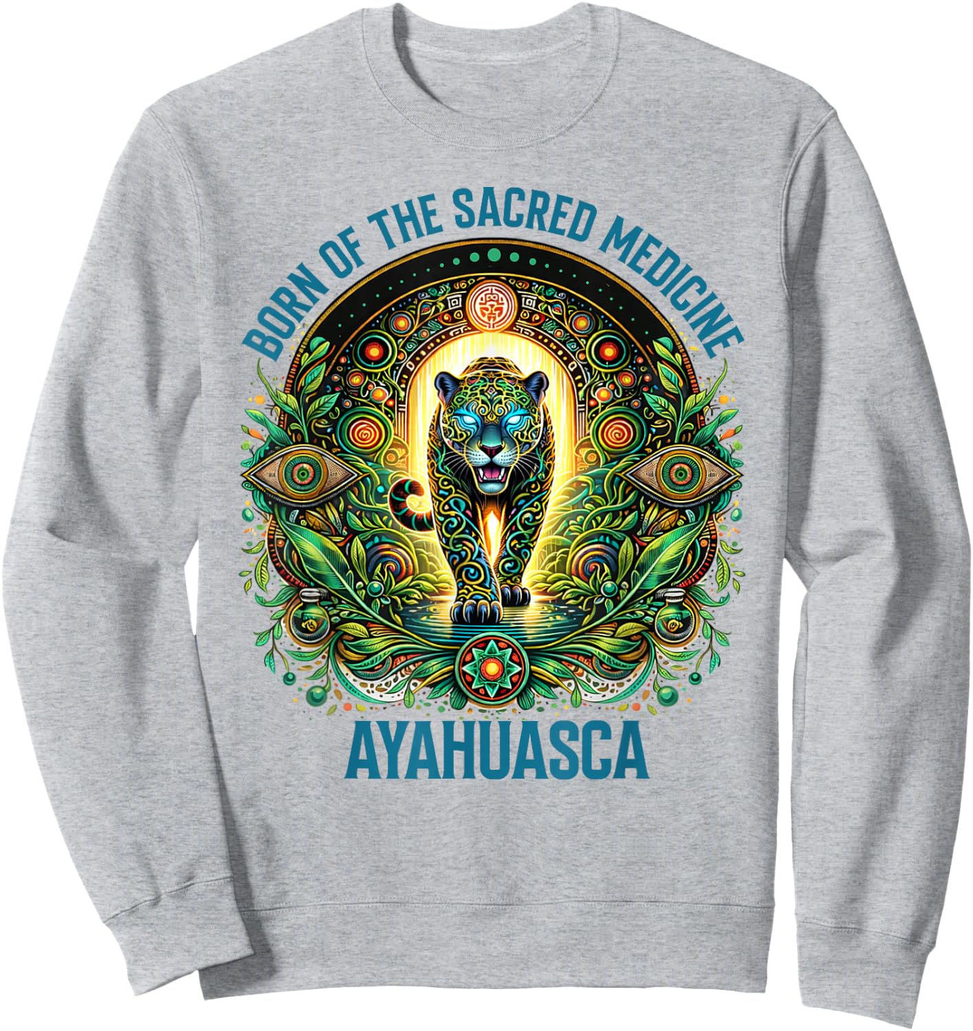 Ayahuasca Psychedelic Born of Scared Medicine Ayahuasca Sweatshirt - Sweatshirt | Ash