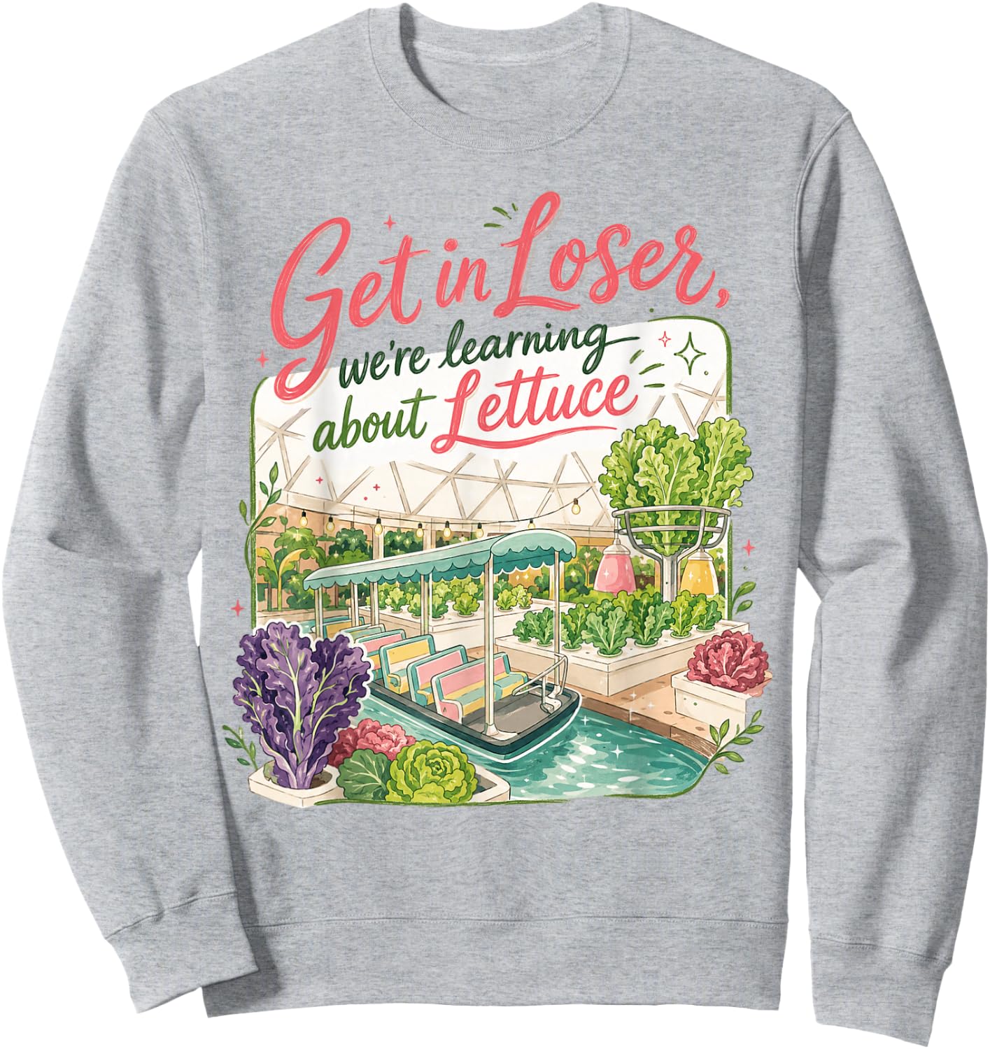 Get in Loser We’re Going to Learn About Lettuce Retro Sweatshirt - Sweatshirt | Ash