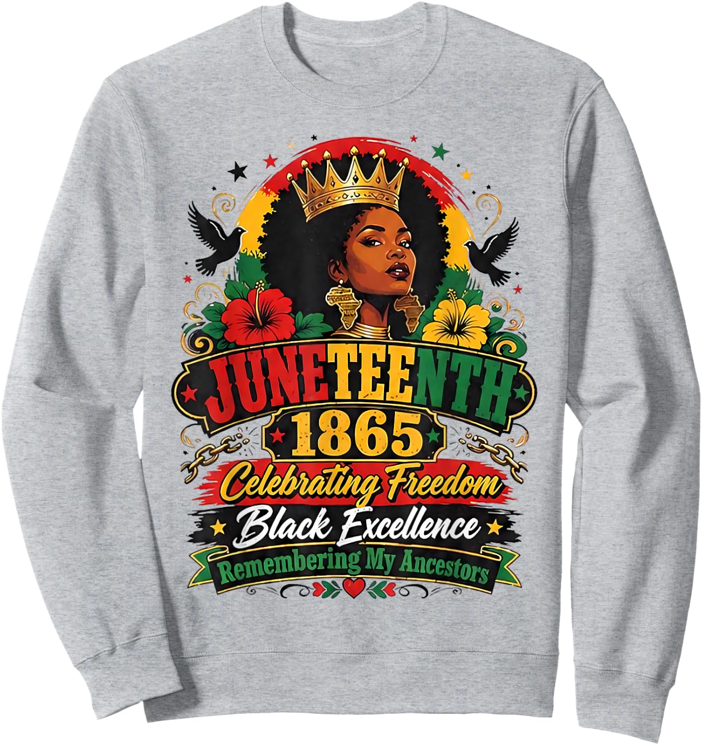 Juneteenth 1865 Celebrating Freedom Black Excellence Women Sweatshirt - Sweatshirt | Ash