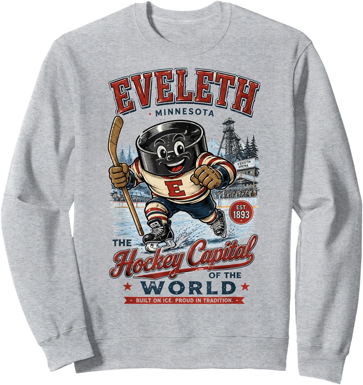 Eveleth Minnesota - Hockey Capital of the World Mascot Logo Sweatshirt - Sweatshirt | Ash