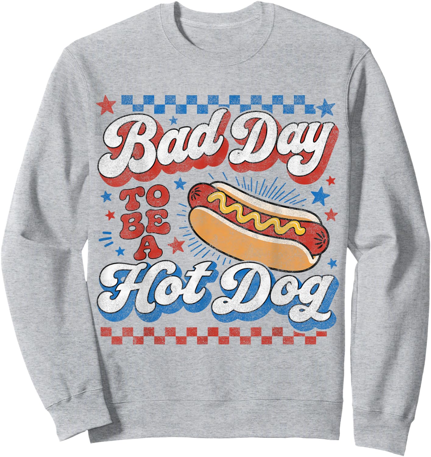 Bad Day to Be A Hot Dog Funny BBQ Grilling 4th of July BBQ Sweatshirt - Sweatshirt | Ash