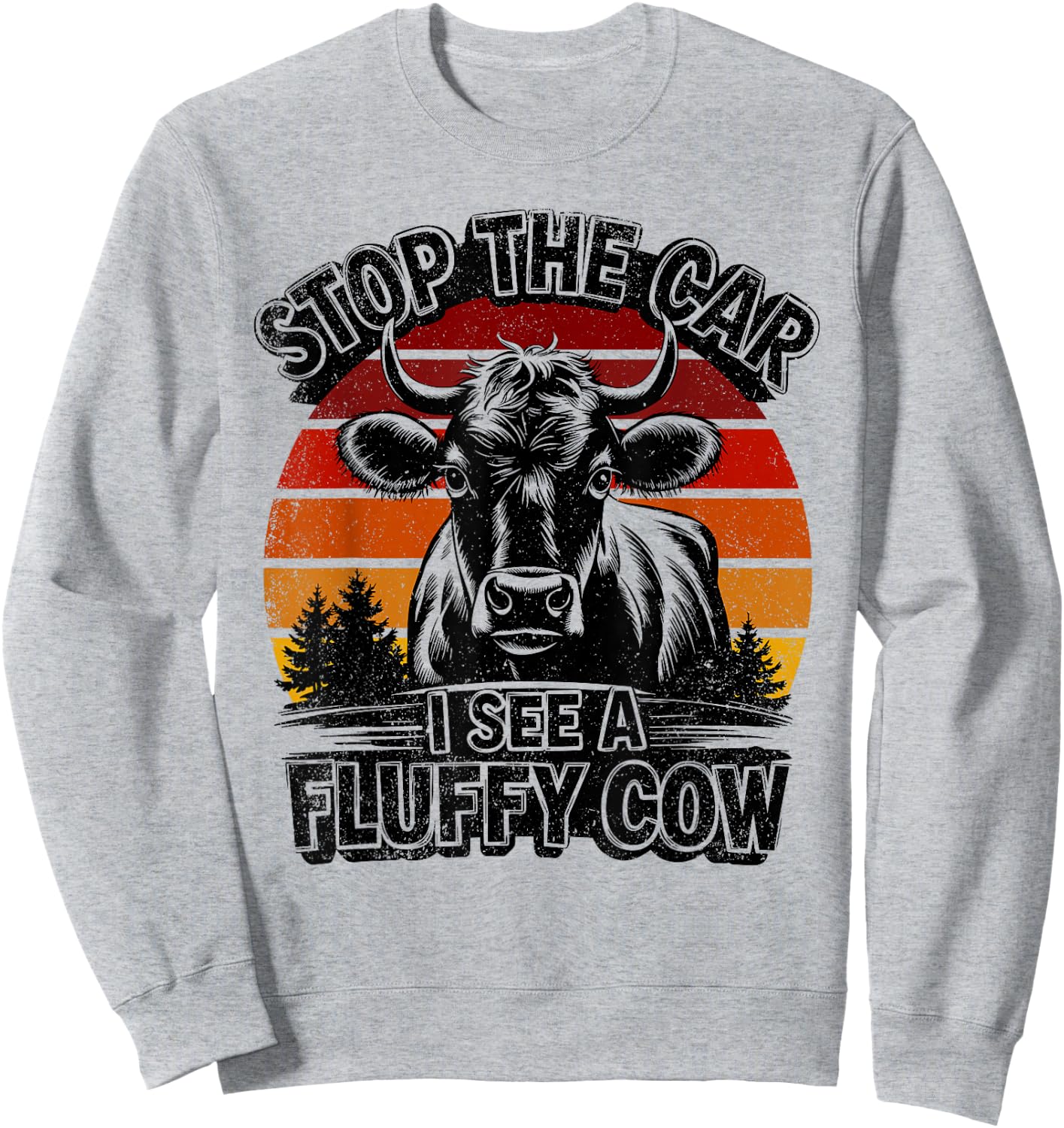Retro Stop The Car I See A Fluffy Cow Vintage Highland Cow Sweatshirt - Sweatshirt | Ash