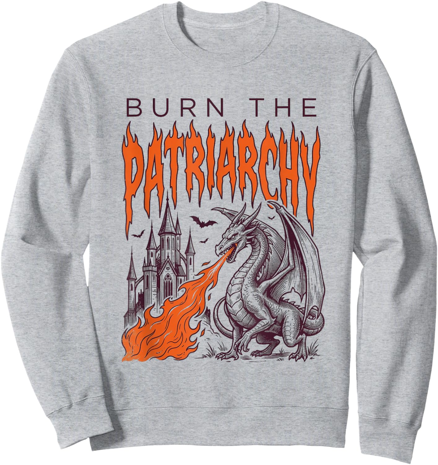 Burn The Patriarchy Feminist Girl Woman Dragon Funny Sweatshirt - Sweatshirt | Ash