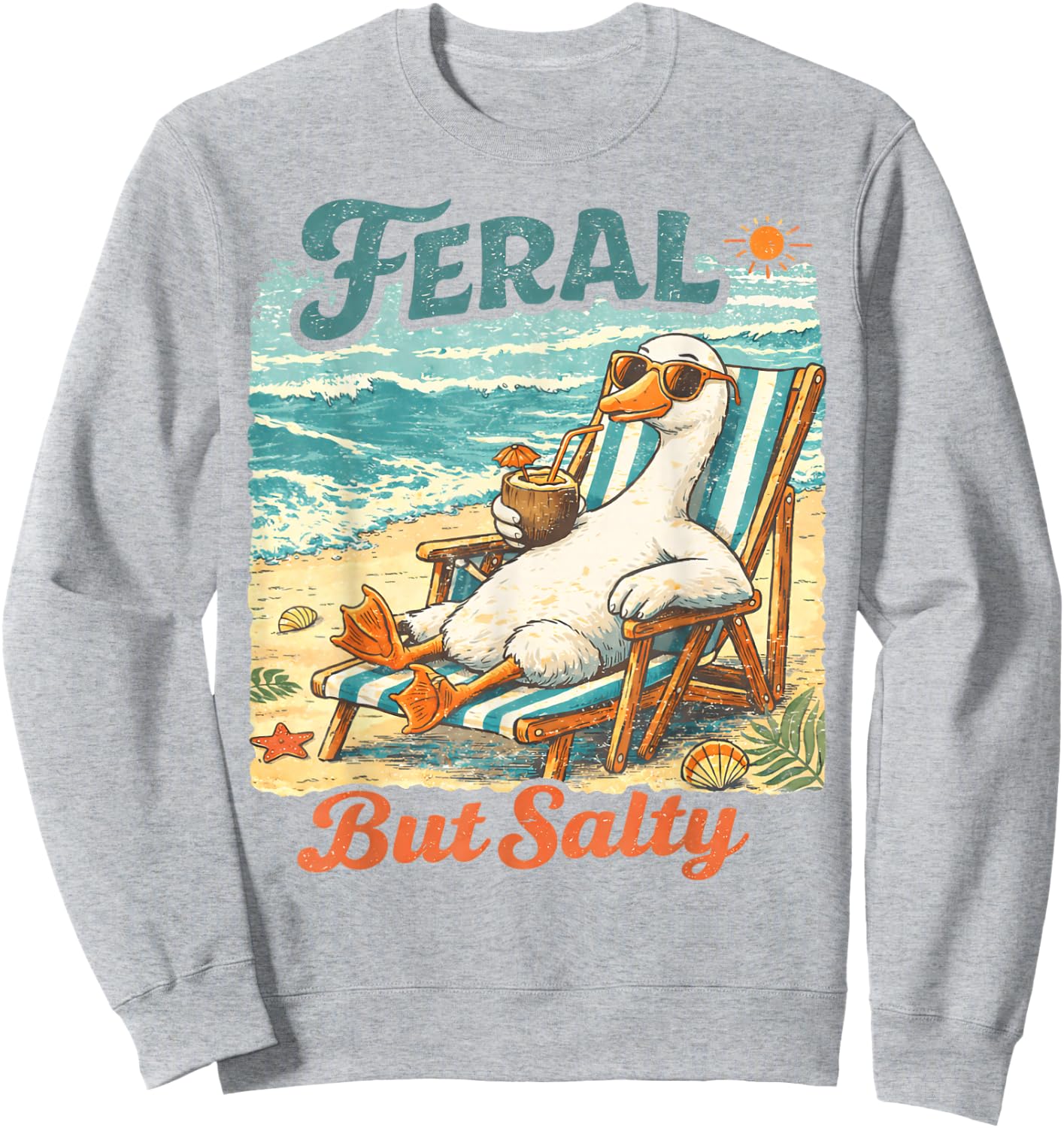Feral But Salty Goose Beach Summer Funny Animal Vacation Sweatshirt - Sweatshirt | Ash