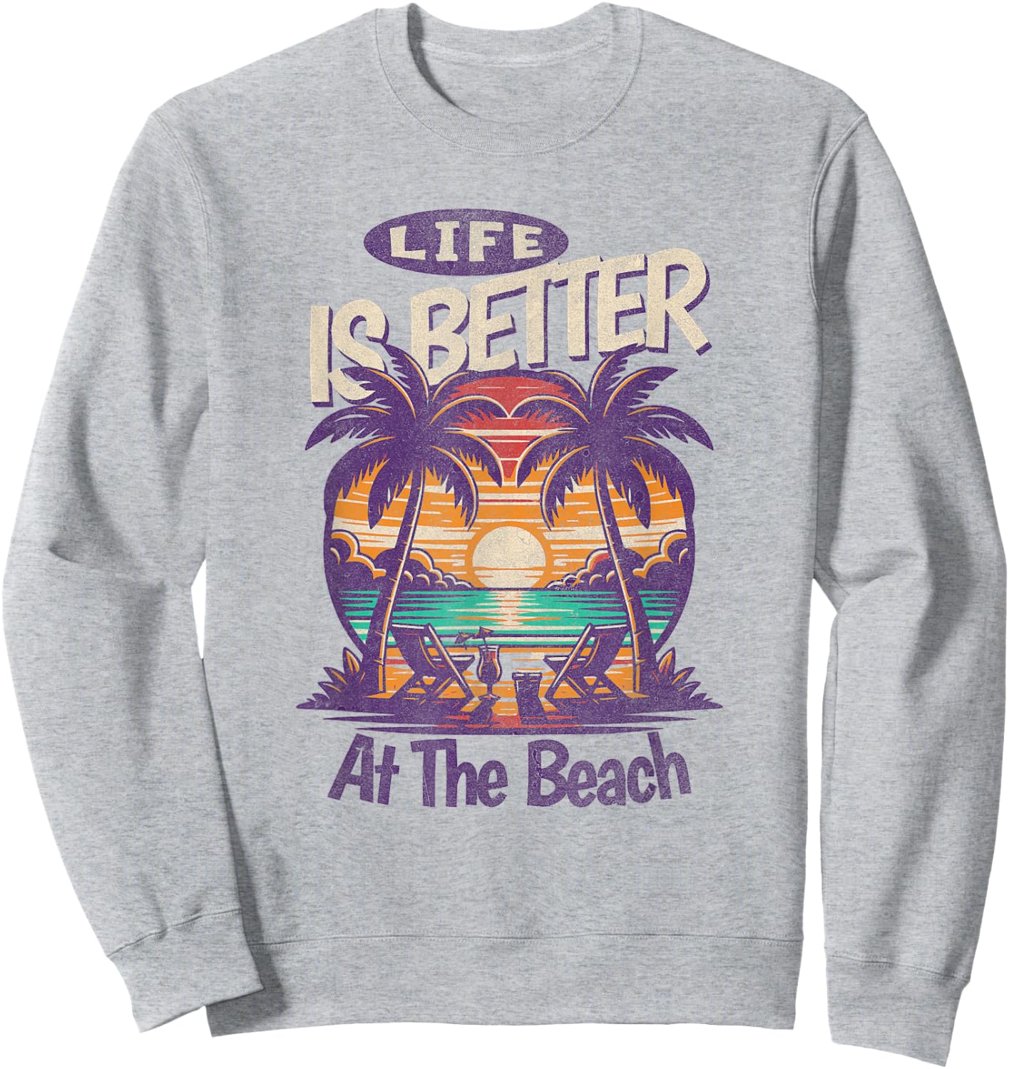 Life Is better At The Beach, Tropical Sweatshirt - Sweatshirt | Ash