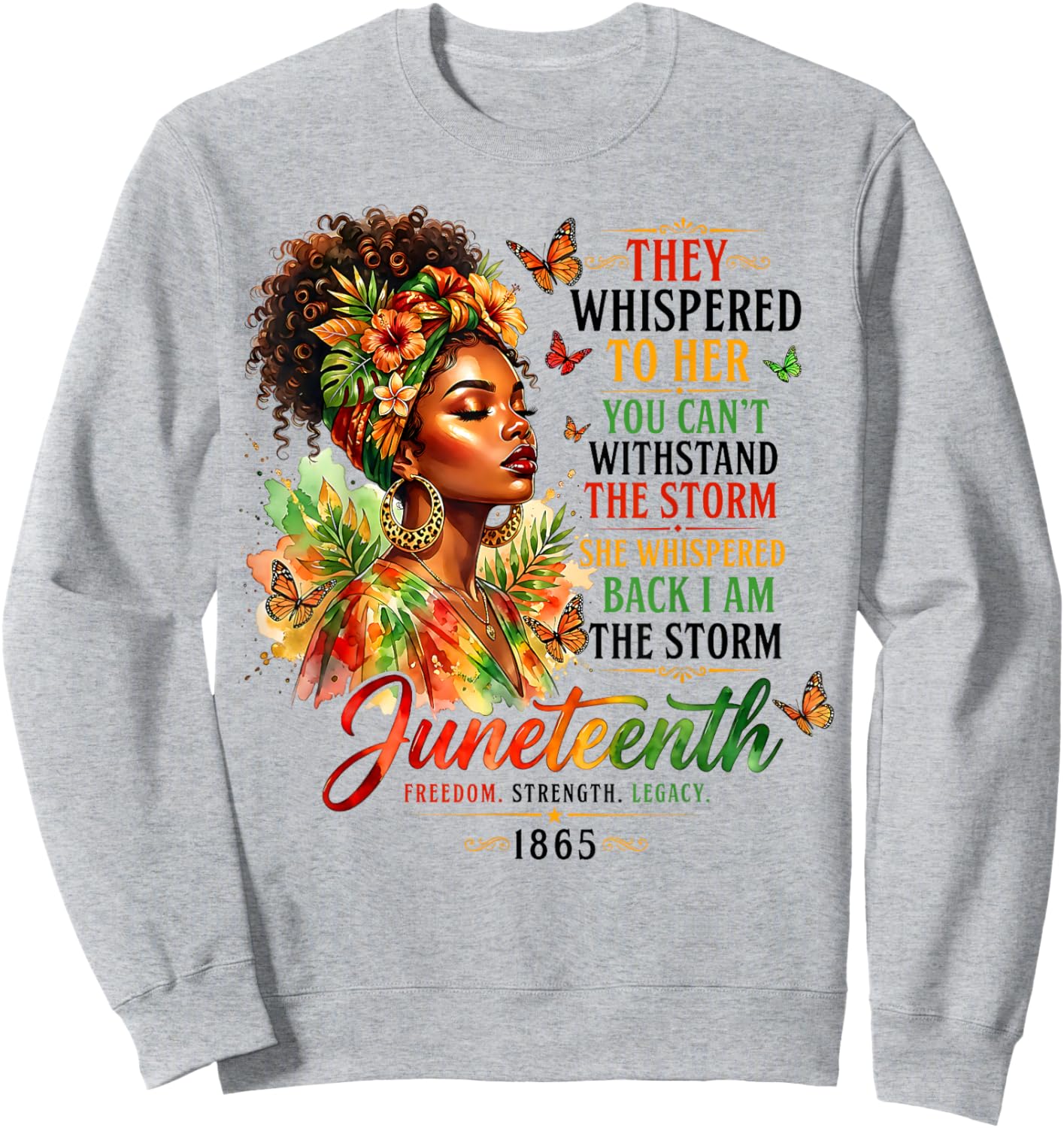 Juneteenth I am The Storm Black Women Black History Month Sweatshirt - Sweatshirt | Ash