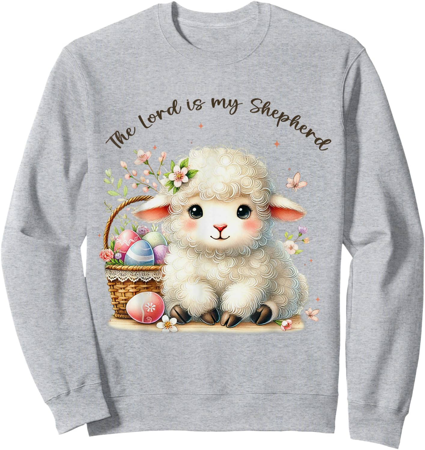 The Lord Is My Shepherd Christian Happy Easter Day Sheep Sweatshirt - Sweatshirt | Ash