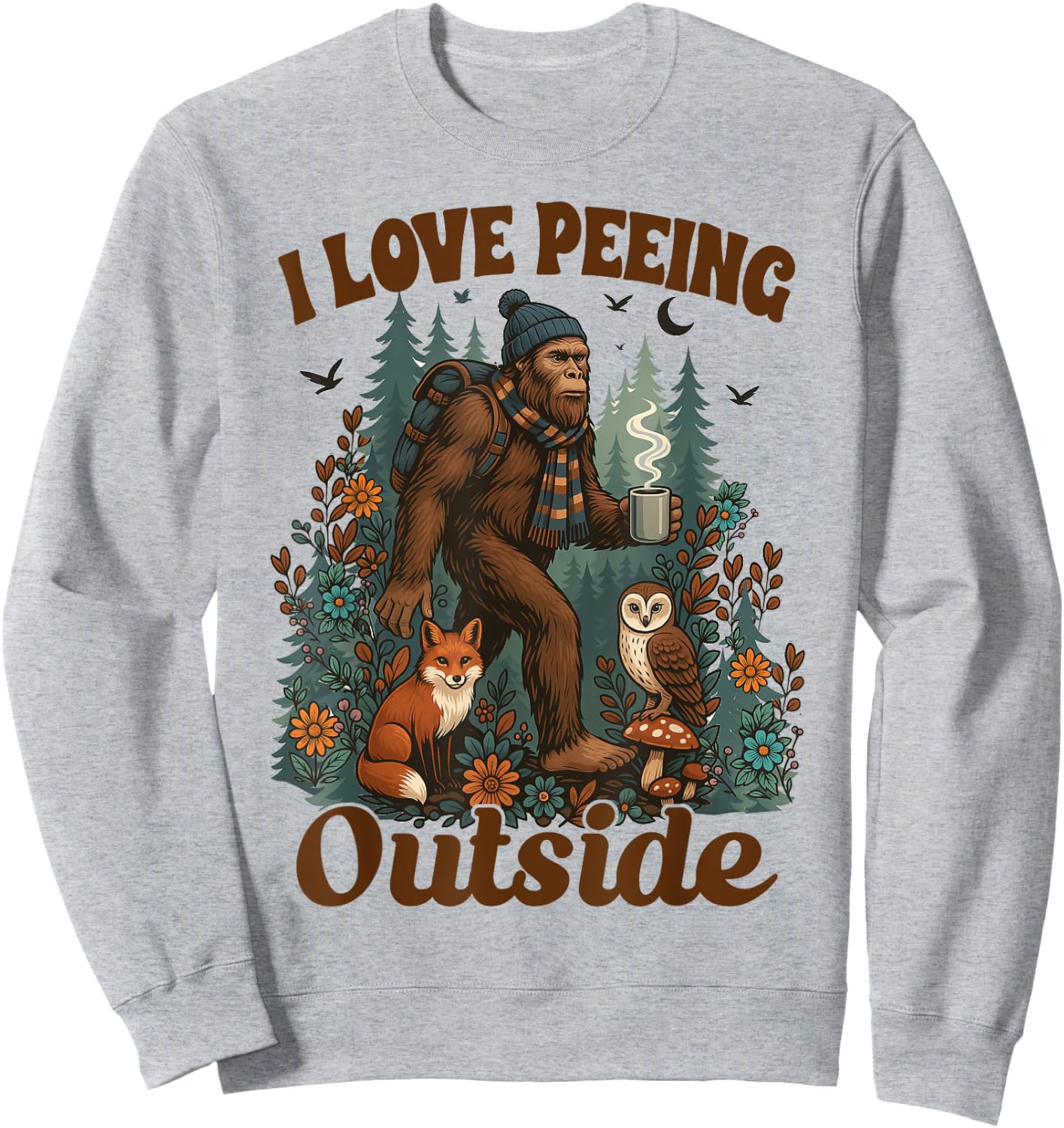 Hiking Lover Hiker Go Outdoor Bigfoot I Love Peeing Outside Sweatshirt - Sweatshirt | Ash