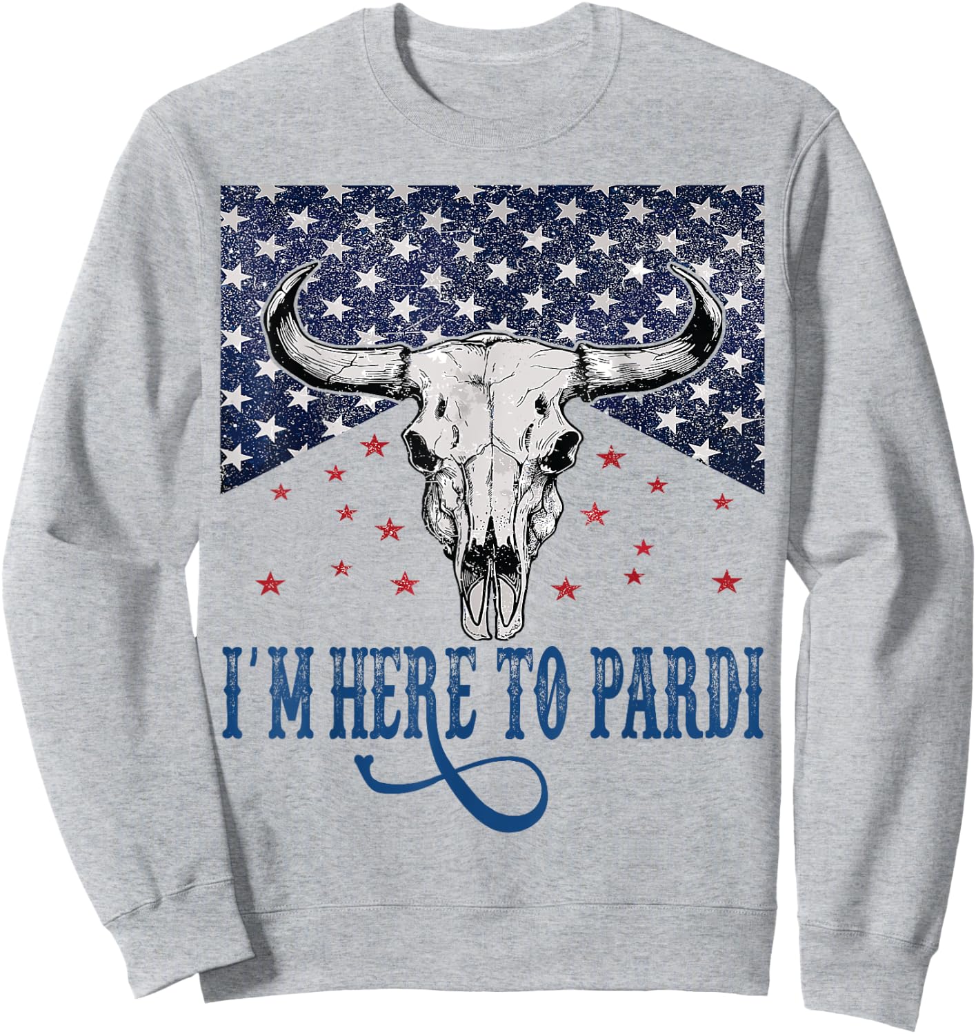 I'm Here to Pardi Vintage Retro Western Bull-Skull Sweatshirt - Sweatshirt | Ash