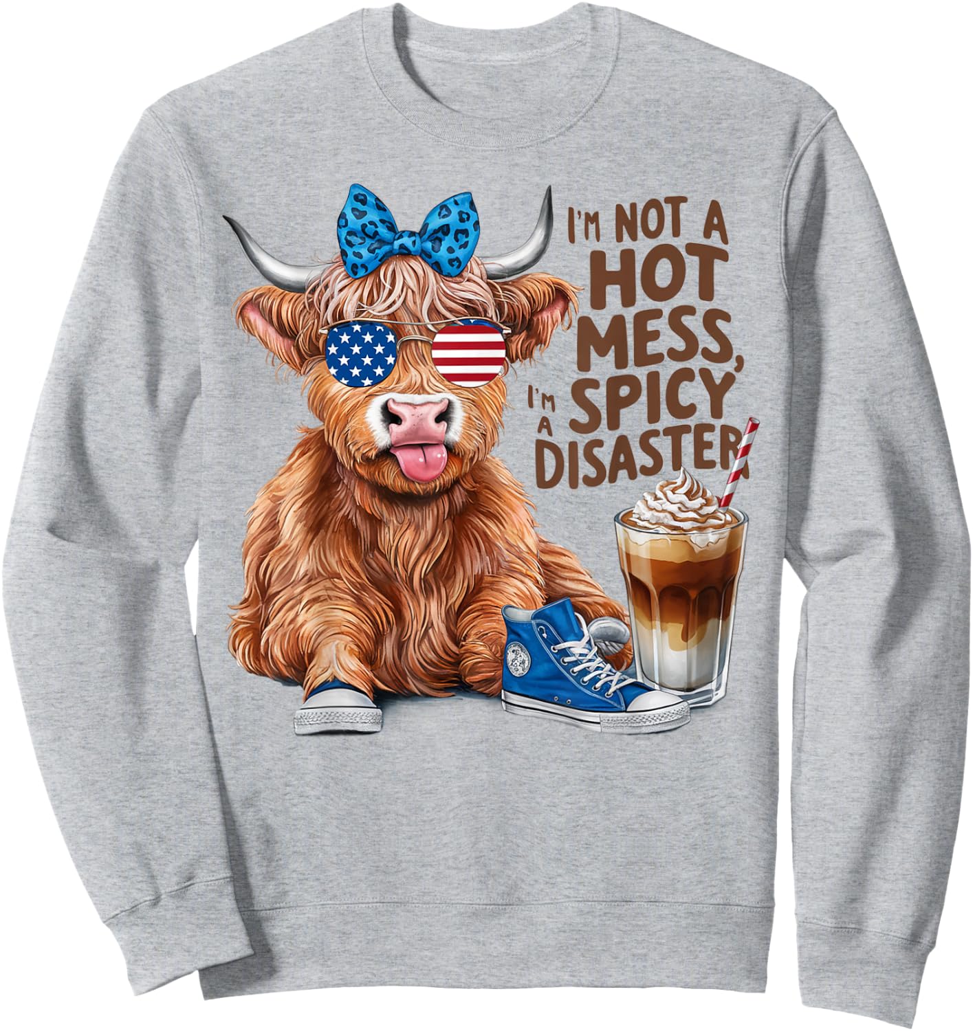 Cute Highland Cow I'm Not A Hot Mess Im A Spicy Disaster Sweatshirt - Sweatshirt | Ash