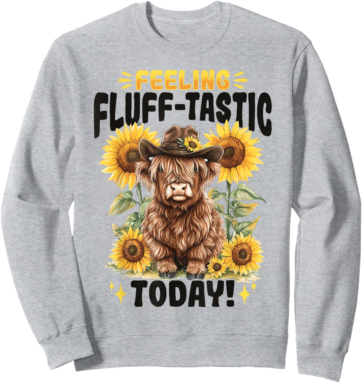 Scottish Highland Cow Feeling Fluff-tastic today! Sweatshirt - Sweatshirt | Ash
