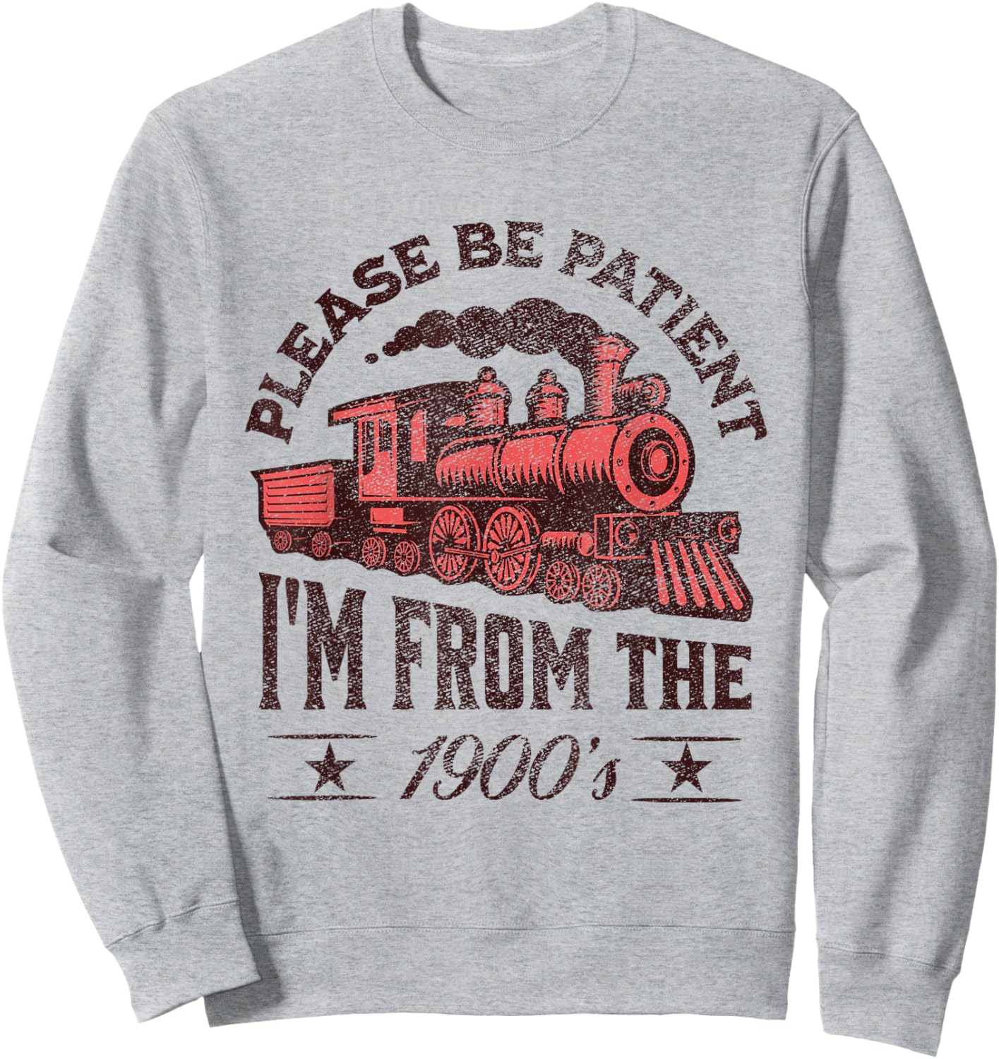 Funny Vintage Please Be Patient With Me I'm From the 1900's Sweatshirt - Sweatshirt | Ash