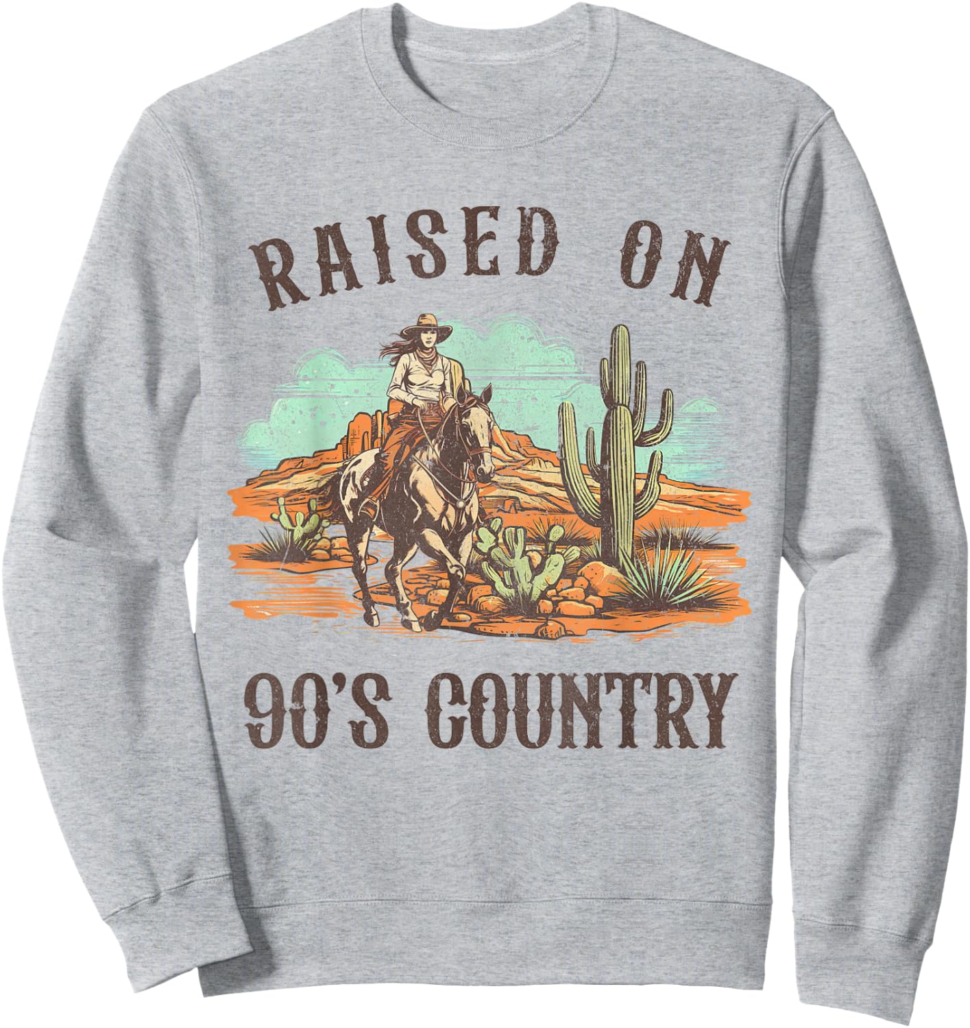 Raised On 90's Country Music Western Life Rodeo Cowgirls Sweatshirt - Sweatshirt | Ash
