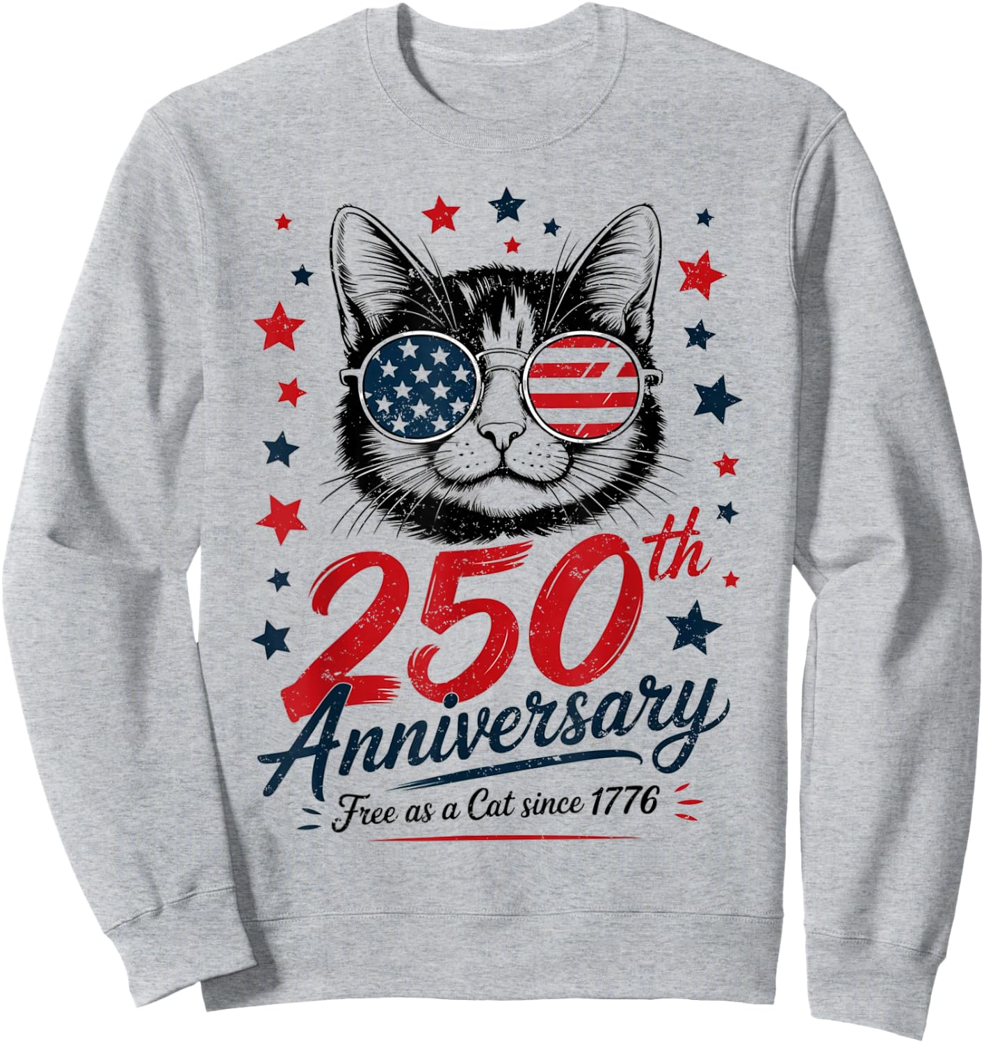 250th Anniversary America USA Flag Sunglasses Cat 250 Years Sweatshirt - Sweatshirt | Ash
