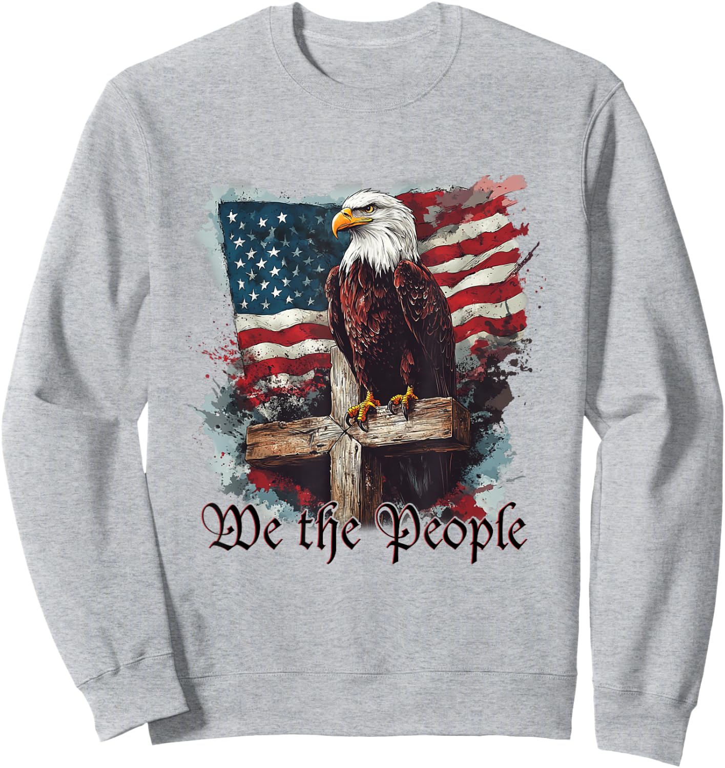 American Flag Patriotic Founding Fathers We The People USA Sweatshirt - Sweatshirt | Ash