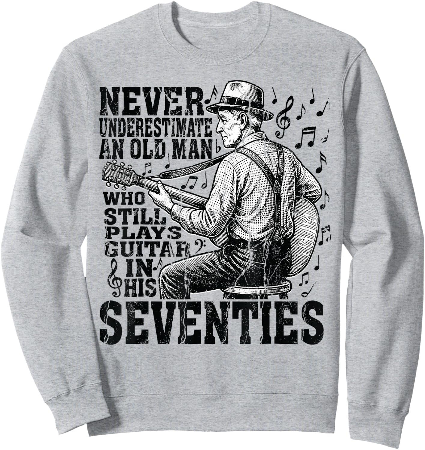 Never Underestimate Old Man Plays Guitar Seventies Guitarist Sweatshirt - Sweatshirt | Ash