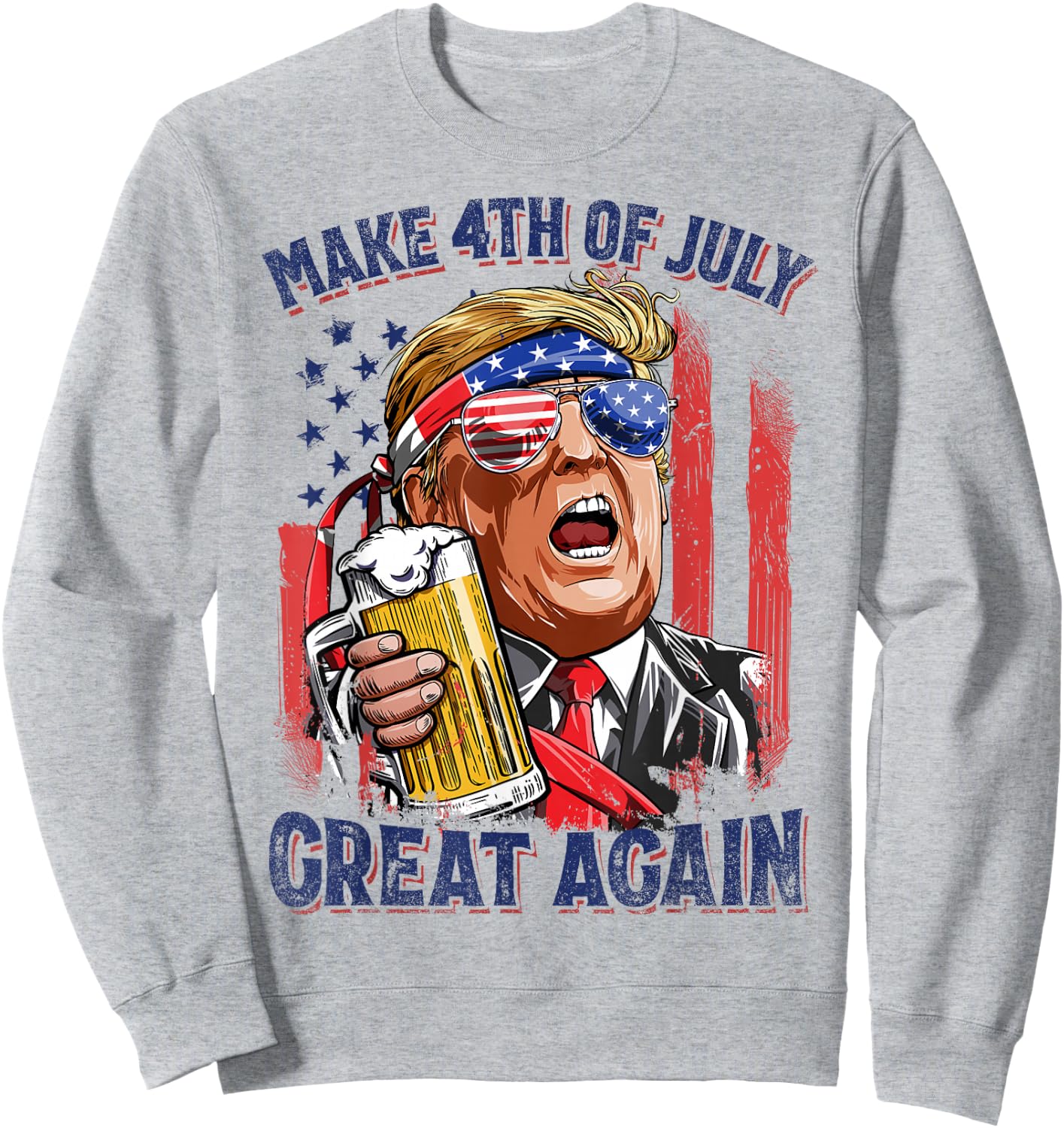Make 4th Of July Great Again Funny Trump Men Drinking Beer Sweatshirt - Sweatshirt | Ash