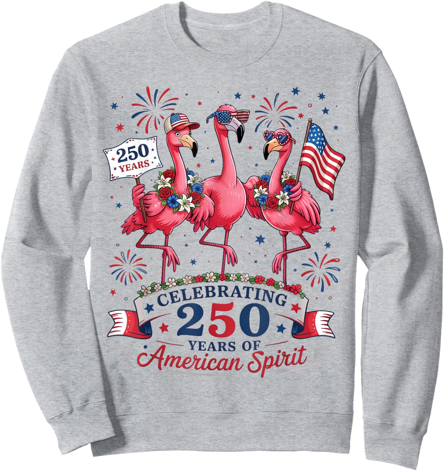 Patriotic Flamingo 250 Years American Spirit Sweatshirt - Sweatshirt | Ash