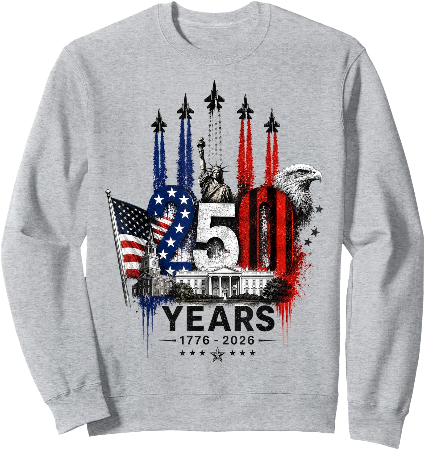 250 Years American 1776 2026 250th 4th July Independence Day Sweatshirt - Sweatshirt | Ash