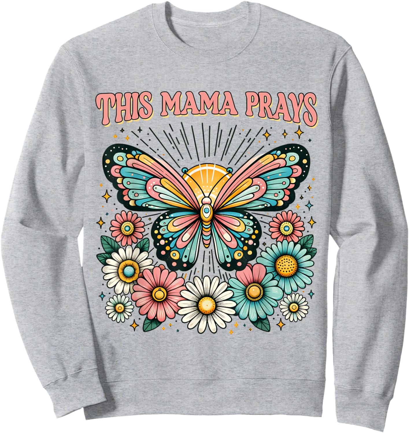 This Mama Prays Christian Mommy Faith Mother's Day Sweatshirt - Sweatshirt | Ash