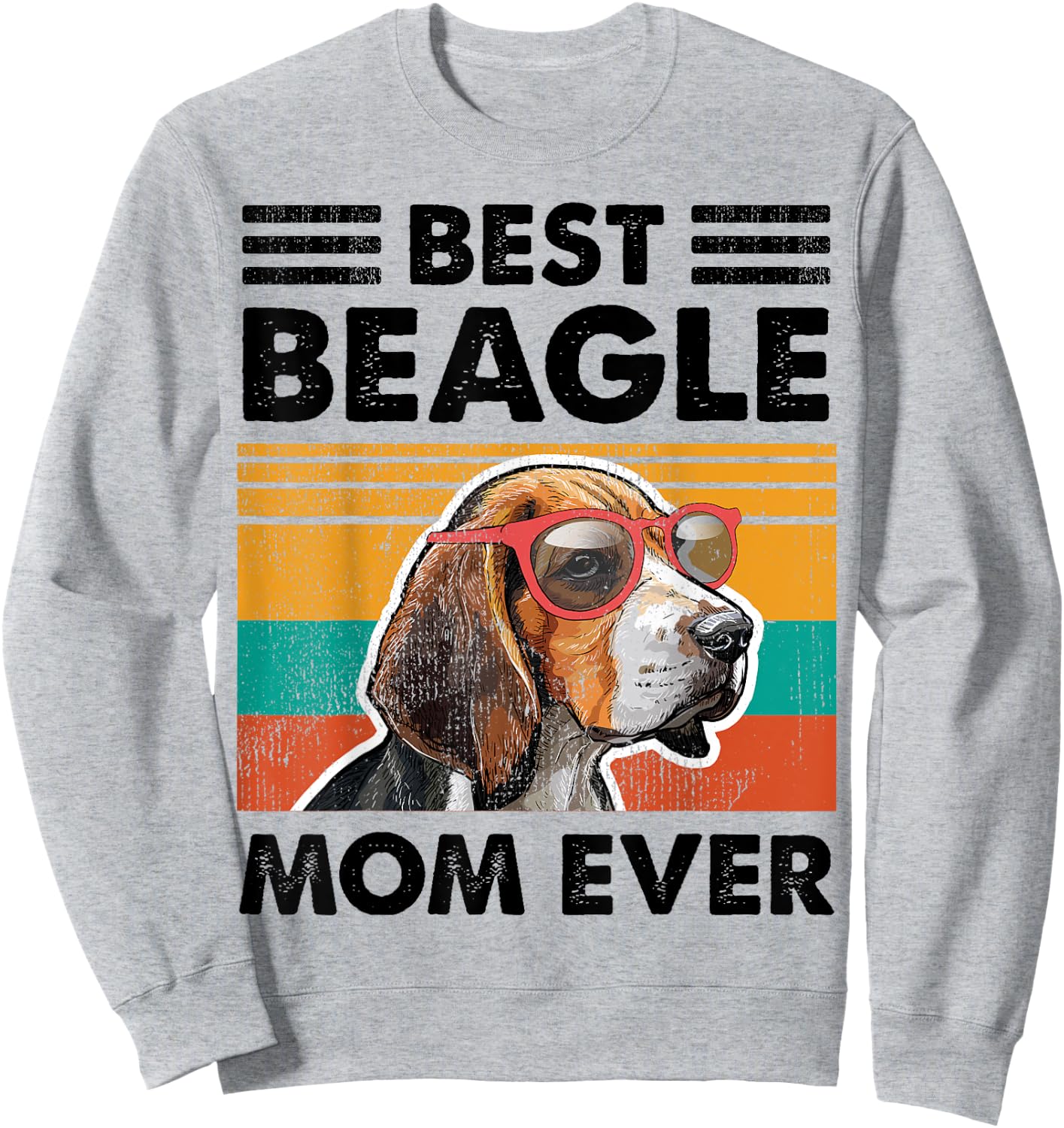 Best Beagle Mom Ever Dog Sunglasses Mother's Day Sweatshirt - Sweatshirt | Ash