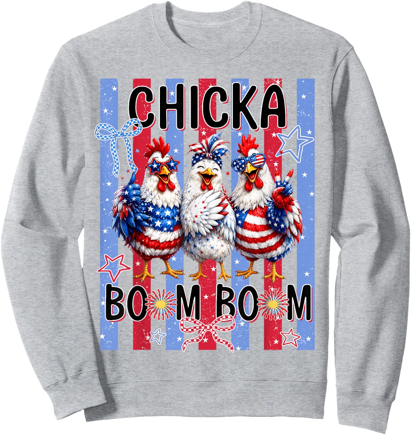 Chicka Boom Boom 4th of July Chicken Patriotic America Party Sweatshirt - Sweatshirt | Ash