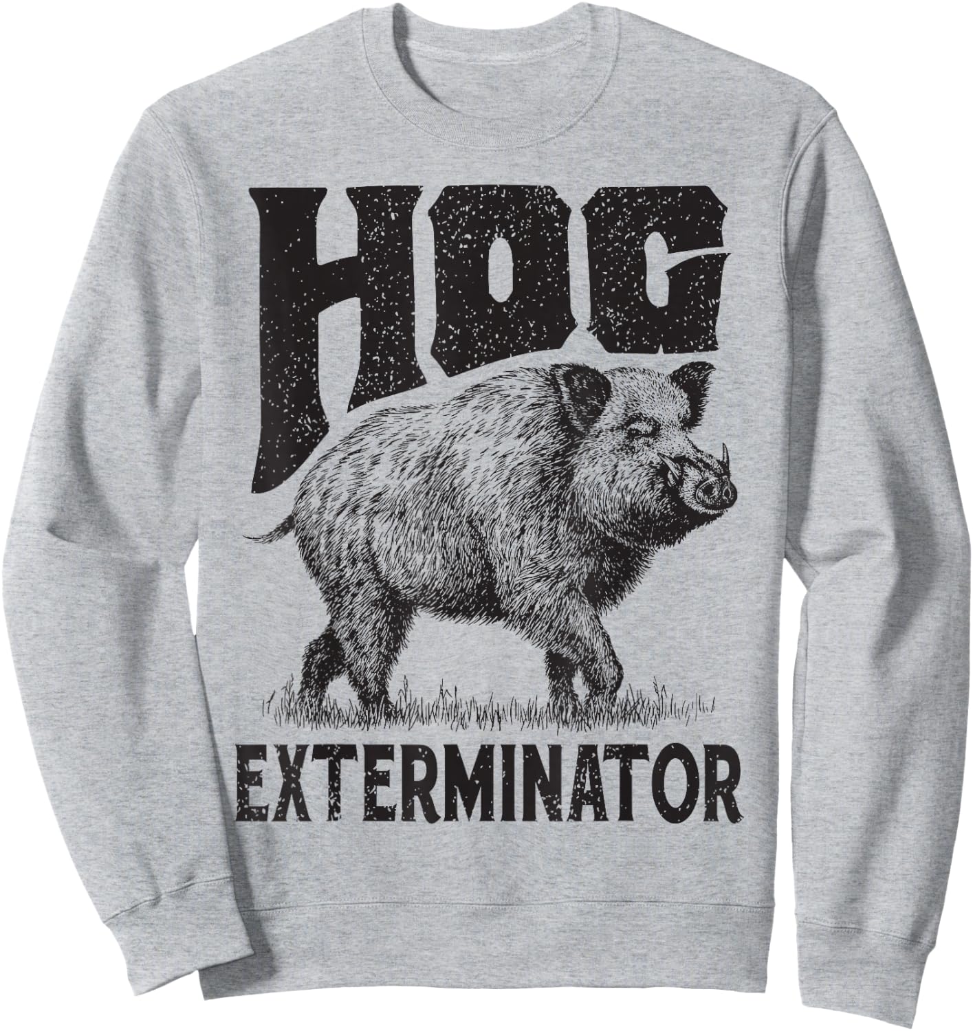 Funny Hunting Hog Pig Sus Hunting Hog Exterminator apparel Sweatshirt - Sweatshirt | Ash