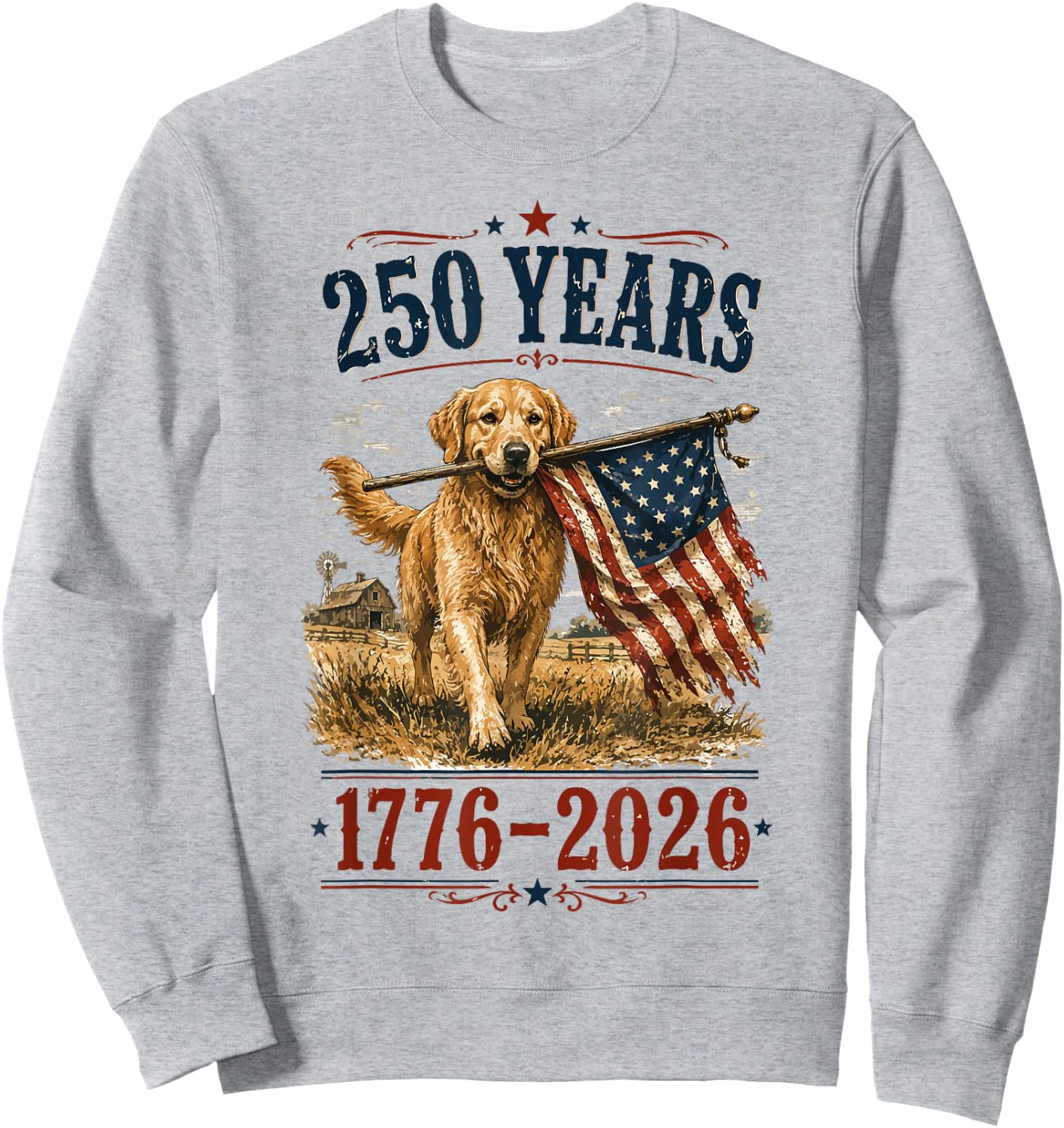 Vintage Golden Retriever Patriotic Dog 250 Years 1776 2026 Sweatshirt - Sweatshirt | Ash
