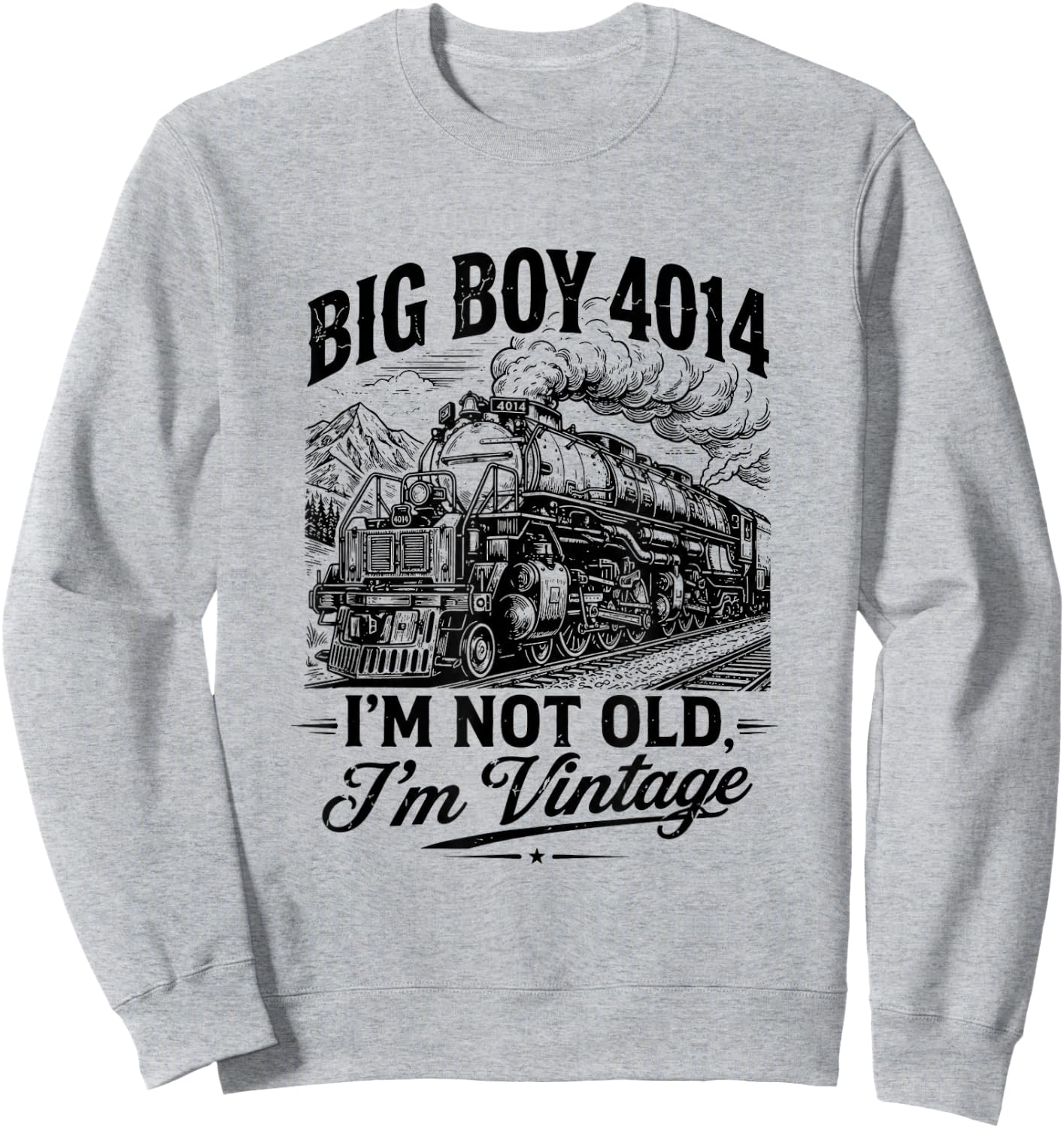 Big Boy 4014 Vintage Steam Locomotive Railroad Train Engine Sweatshirt - Sweatshirt | Ash