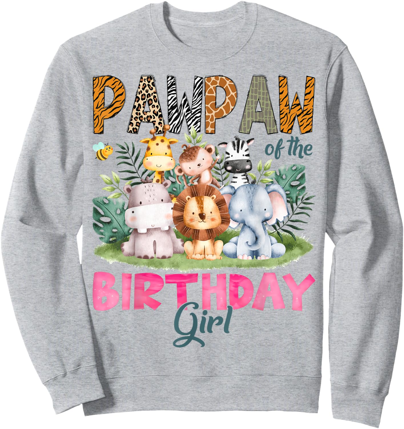 Pawpaw Of The Birthday Girl Safari Jungle Animal Lover Sweatshirt - Sweatshirt | Ash