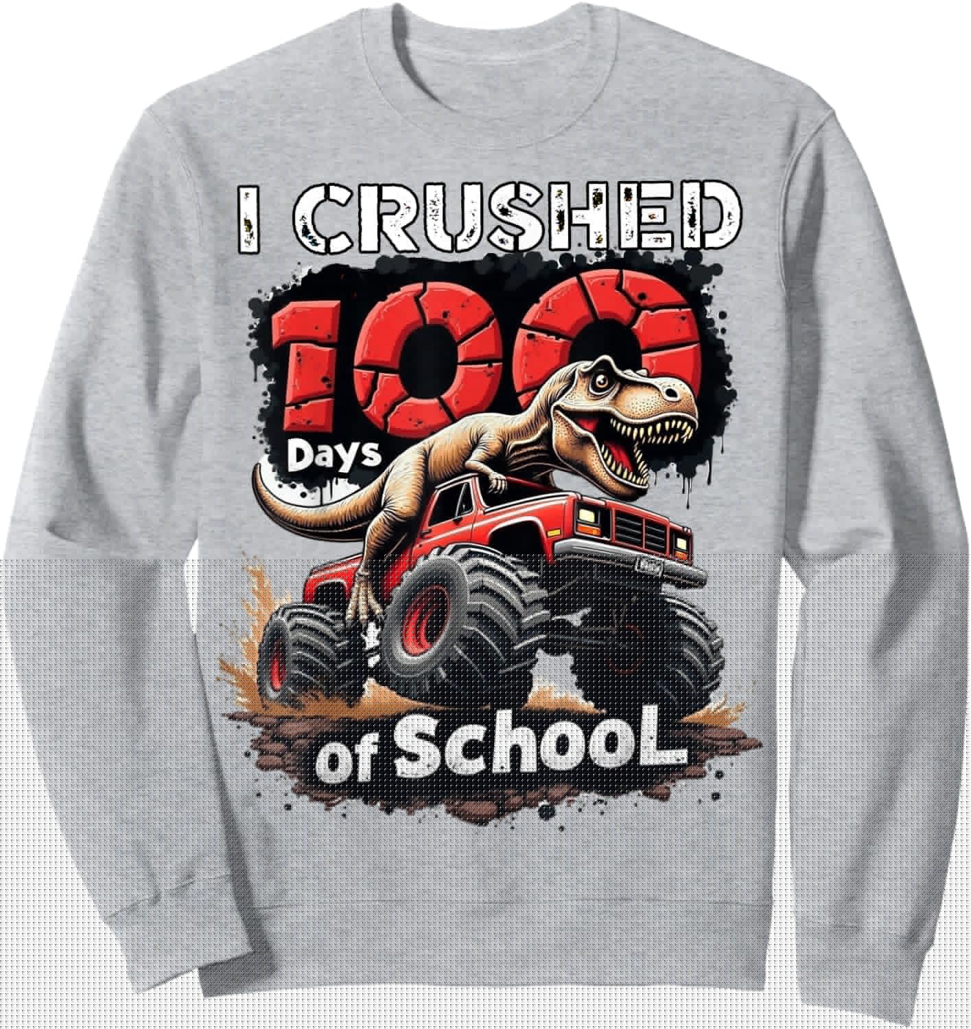 I Crushed 100 Days of School Dinosaur Monster Truck Boy Sweatshirt - Sweatshirt | Ash