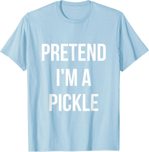 Pretend I'm a Pickle Shirt Adult Costume Halloween Green T-Shirt - T-Shirt | Light Blue