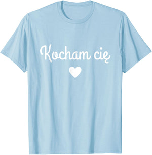 Polish Kocham Cie Valentine's Day I Love You In Polish T-Shirt - T-Shirt | Light Blue