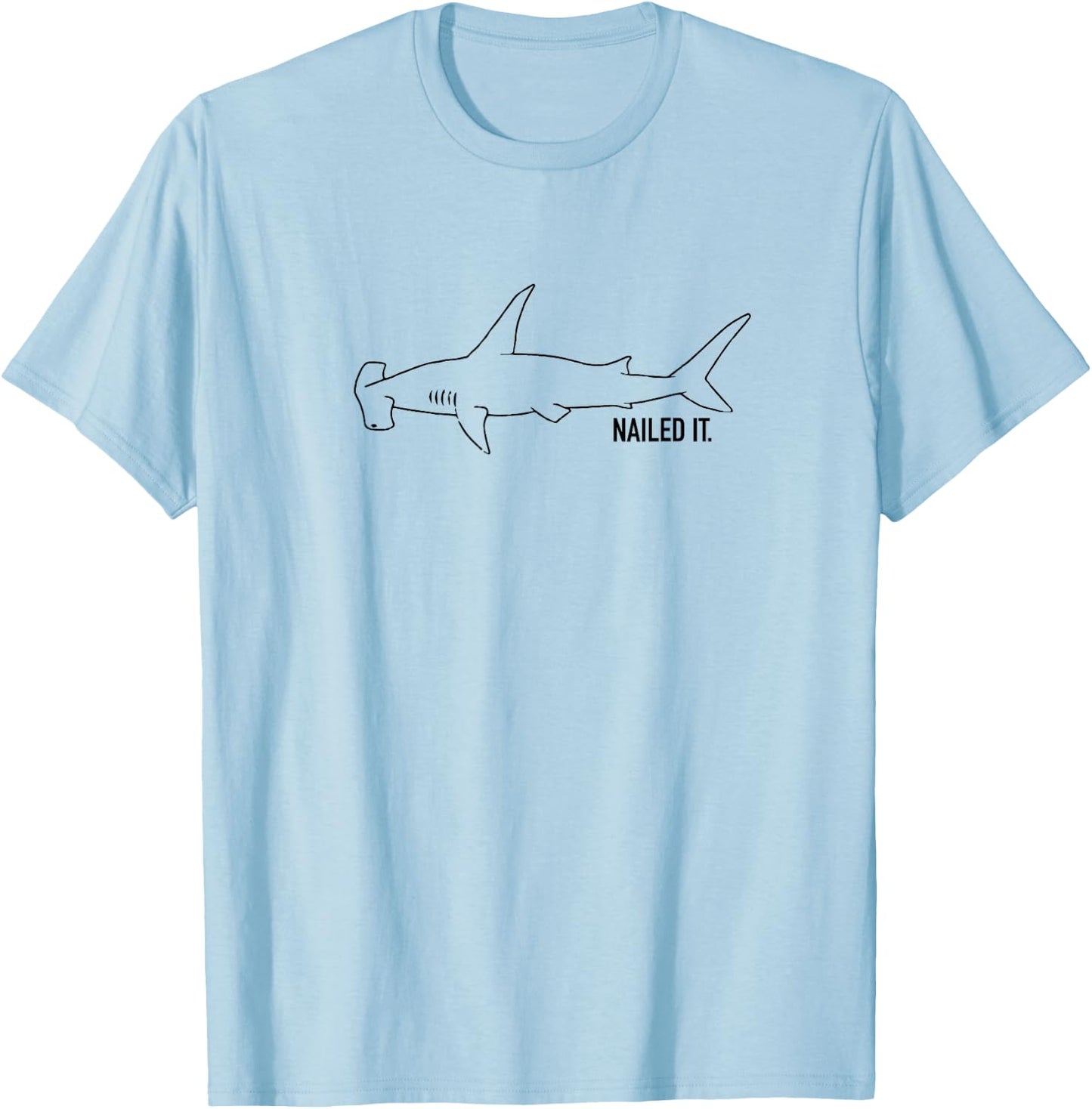 Nailed it - hammerhead shark T-Shirt - T-Shirt | Light Blue