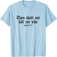 Thou Shall Not Kill My Vibe - Mood 24:7 - Sarcastic, Graphic T-Shirt - T-Shirt | Light Blue