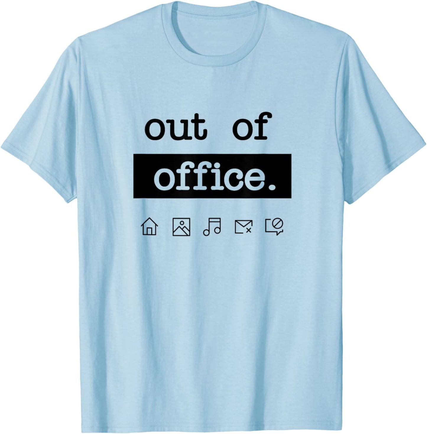 Out of office - work from home, vacation, holiday T-Shirt - T-Shirt | Light Blue