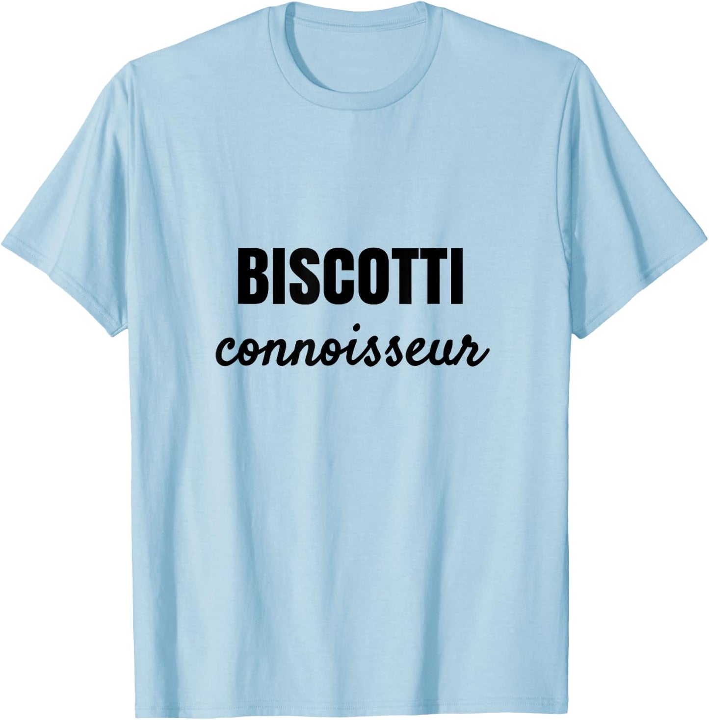 Biscotti Connoisseur Dessert Lovers T-Shirt - T-Shirt | Light Blue