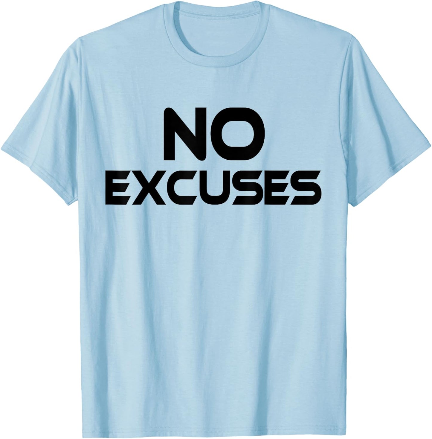 NO EXCUSES T Shirt Workout Fitness MMA Motivation T-Shirt - T-Shirt | Light Blue
