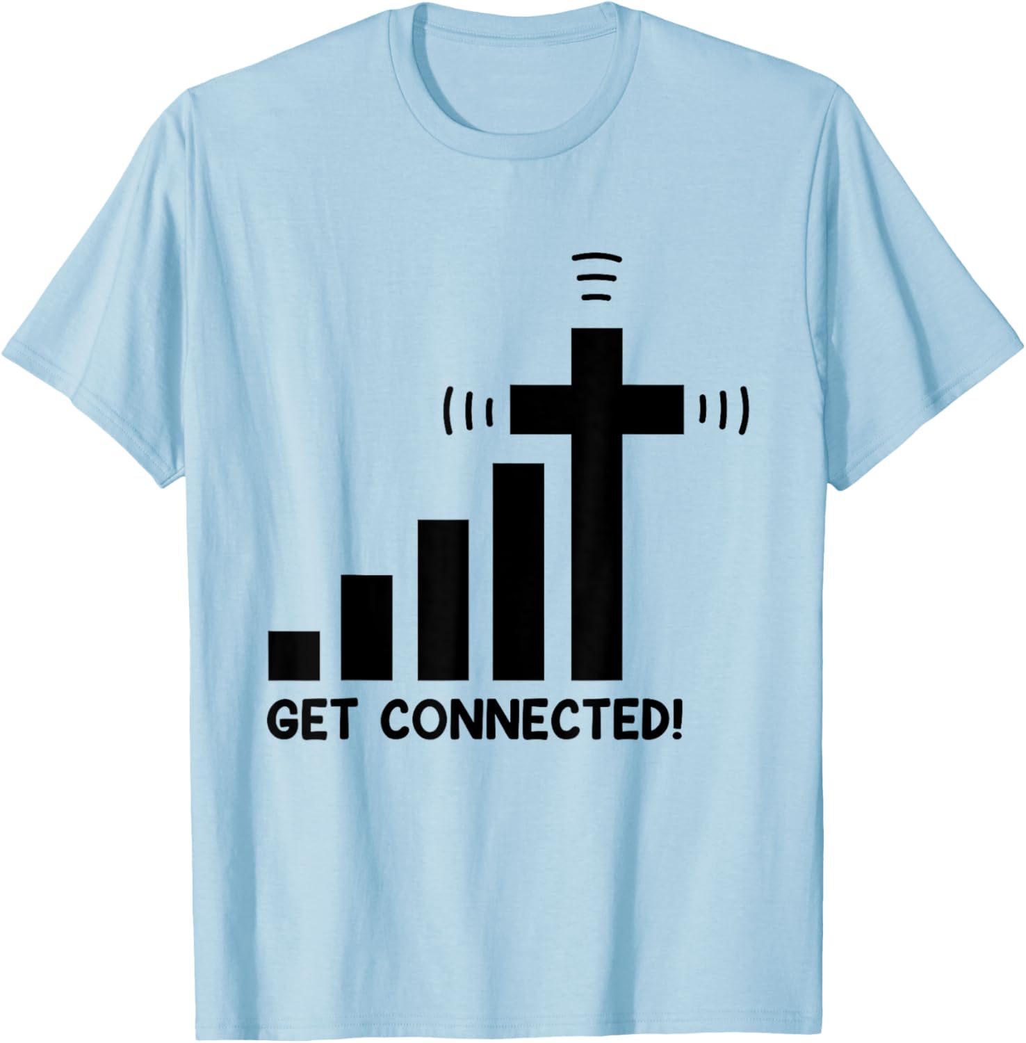 Funny Get Connected Jesus Christ Christian Faith in God T-Shirt - T-Shirt | Light Blue
