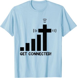 Funny Get Connected Jesus Christ Christian Faith in God T-Shirt - T-Shirt | Light Blue