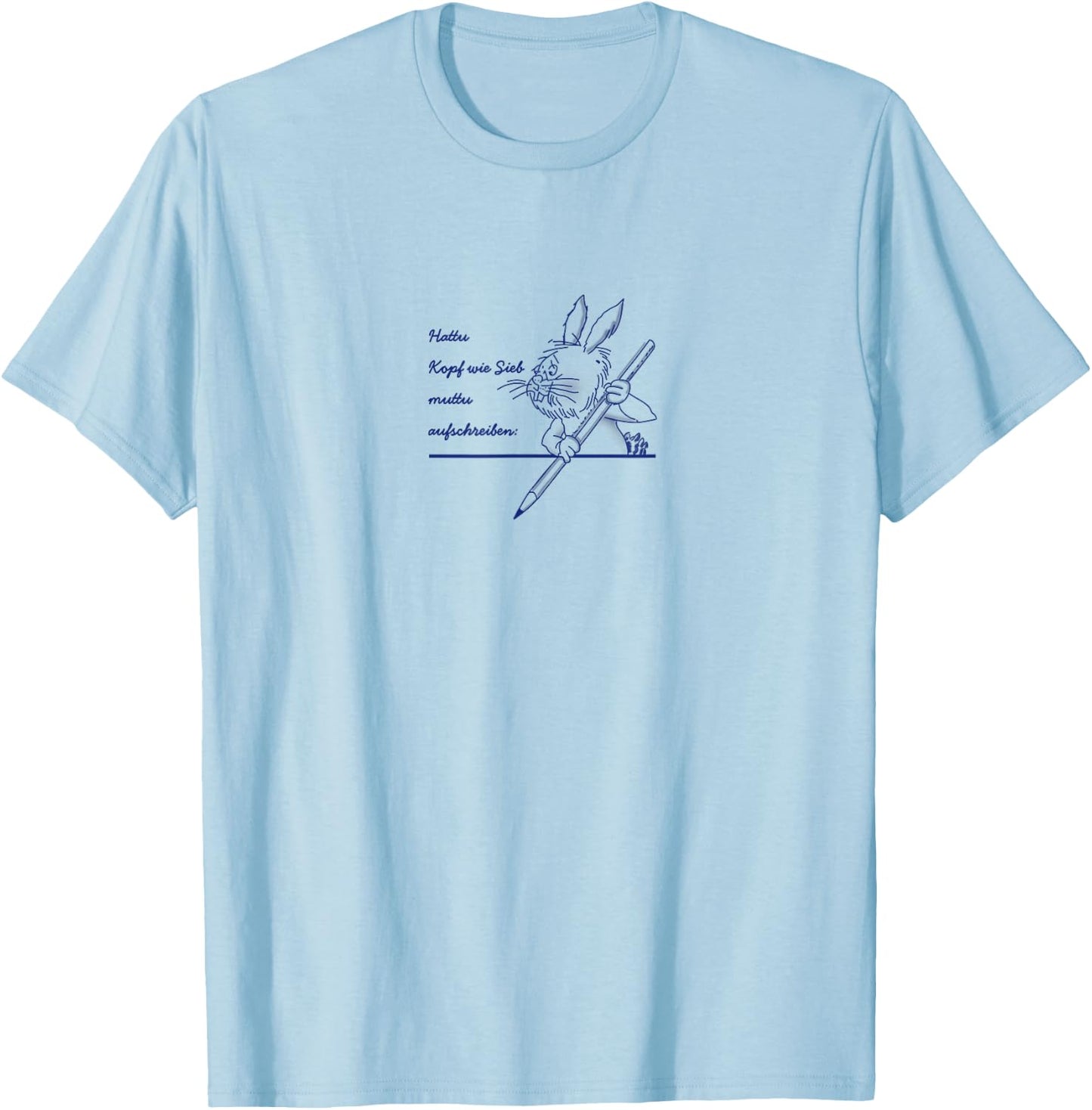 Hattu Kopf wie Sieb muttu aufschreiben T-Shirt - T-Shirt | Light Blue