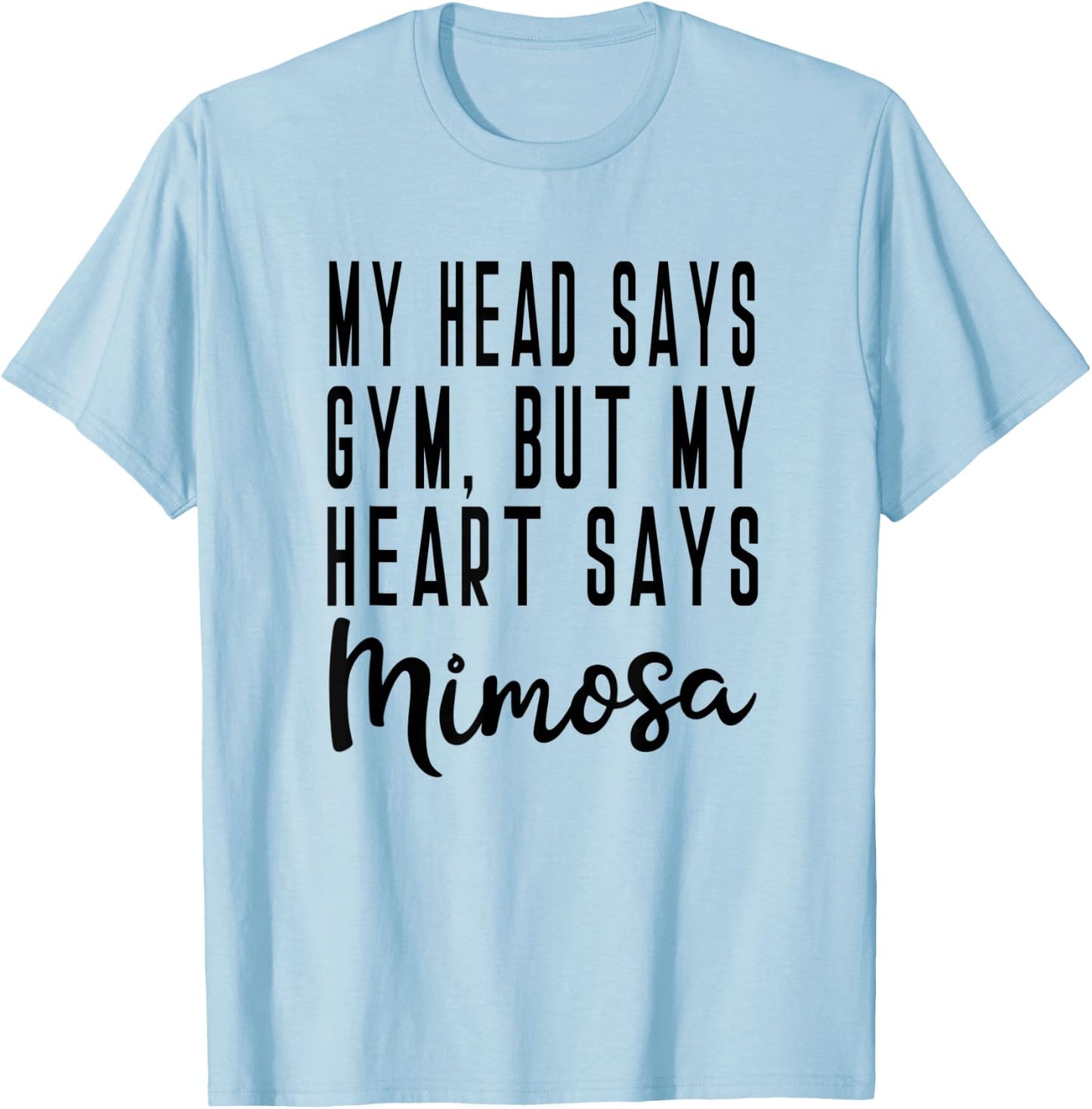 Mimosa Brunch Champagne Funny Yoga Exercise Barre Muscle T-Shirt - T-Shirt | Light Blue
