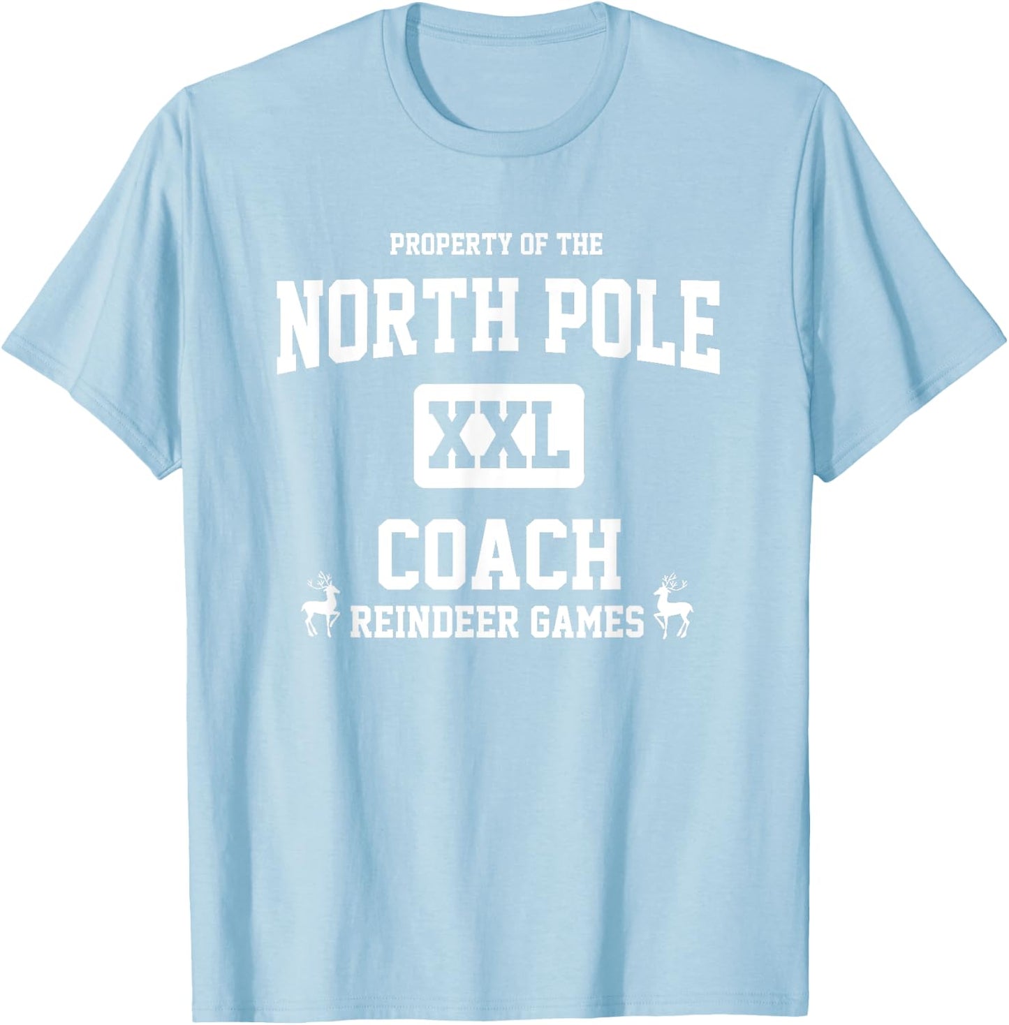 Property of the North Pole coach reindeer games T-Shirt - T-Shirt | Light Blue